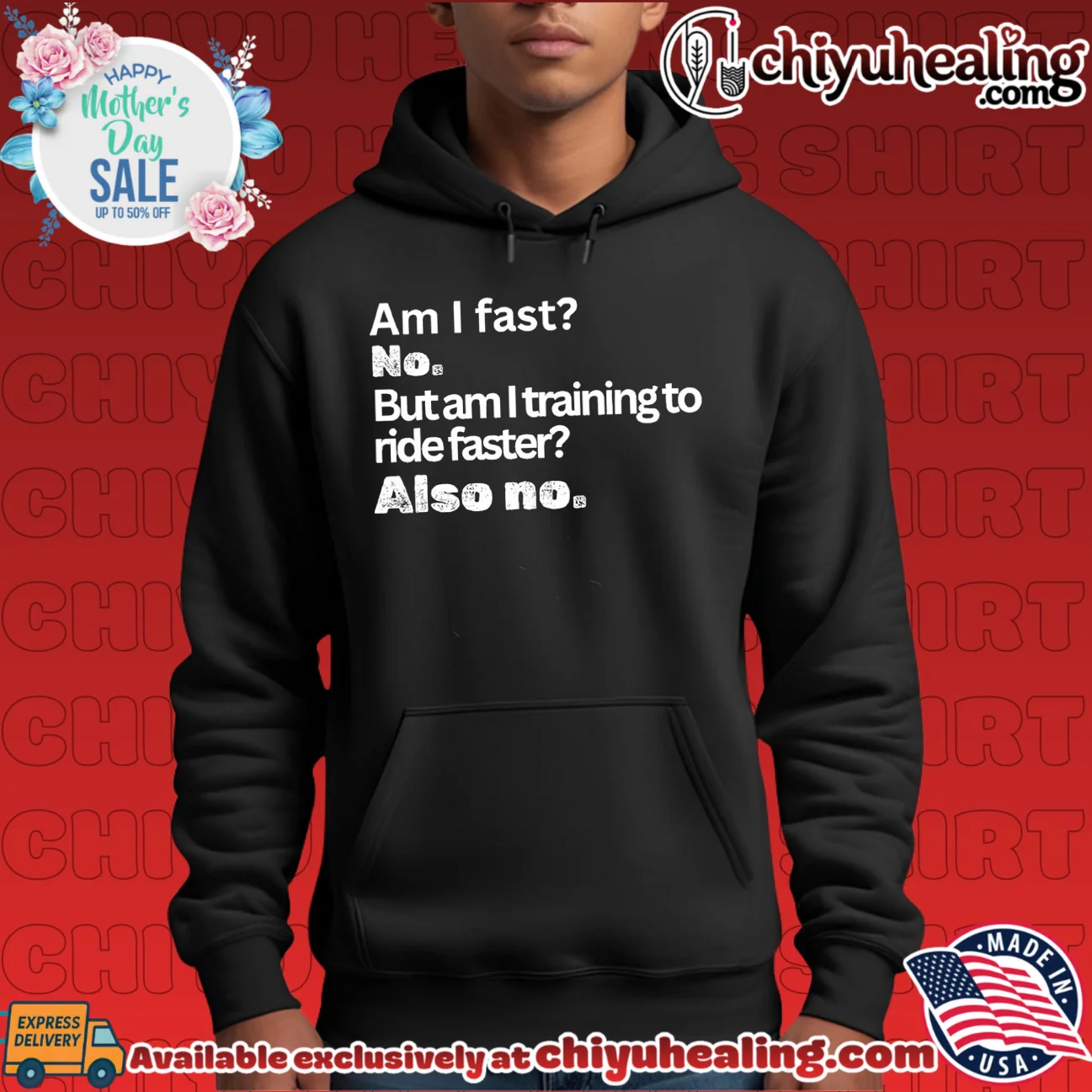 Am I fast no but am I training to ride faster also no bespoke shirt & hoodie - Ultimate Tribute Merch Am I fast no but am I training to ride faster also no bespoke shirt & hoodie - Ultimate Tribute Merch