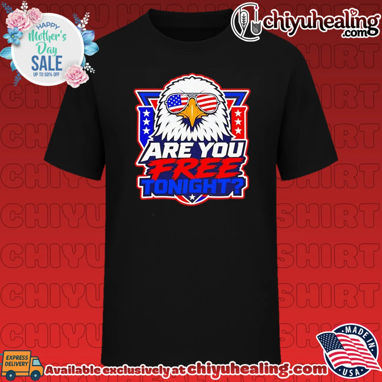 Are You Free Tonight Patriotic Eagle Fourth of July