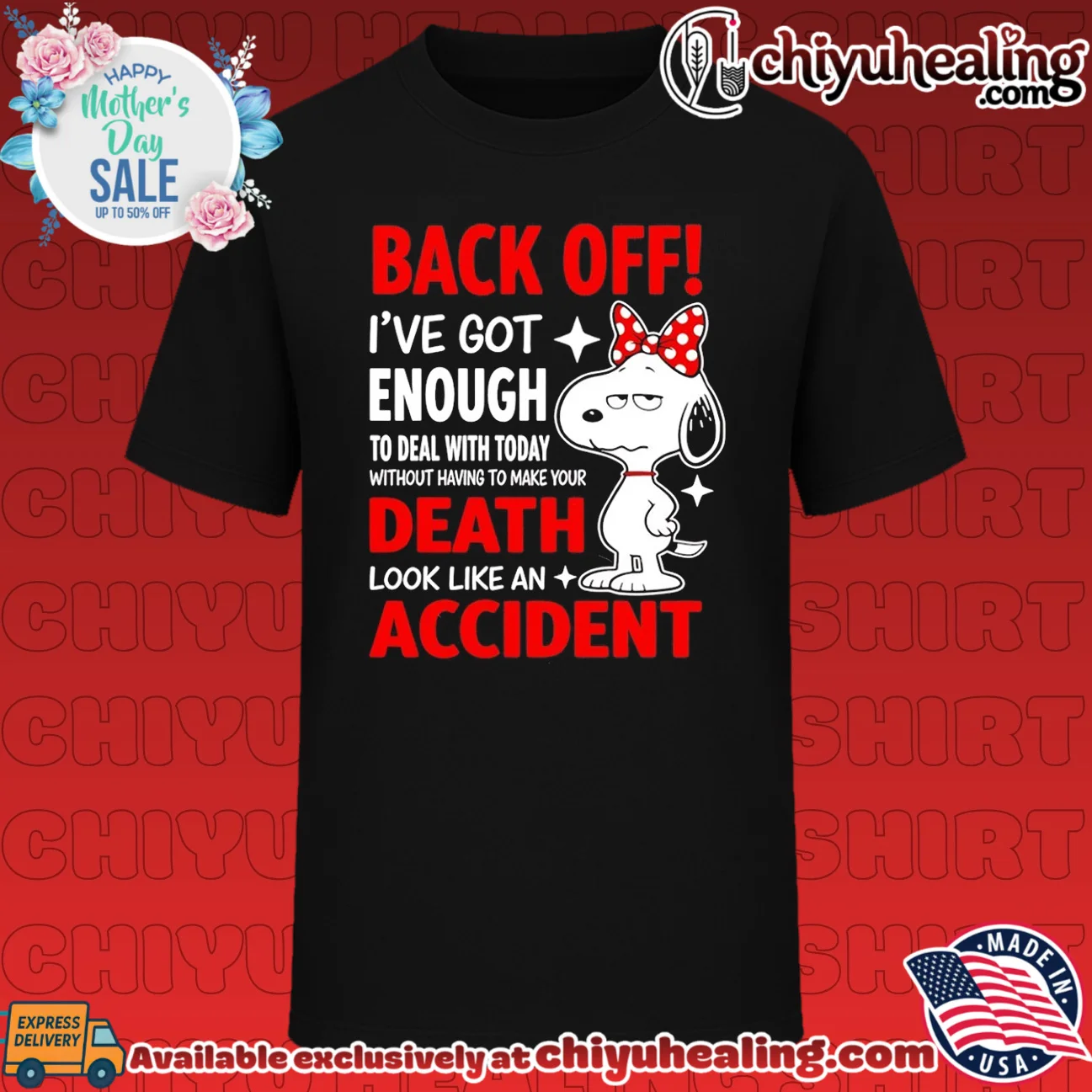 Back off I've got enough to deal with today without having to make your death look like a accident Snoopy shirt & hoodie