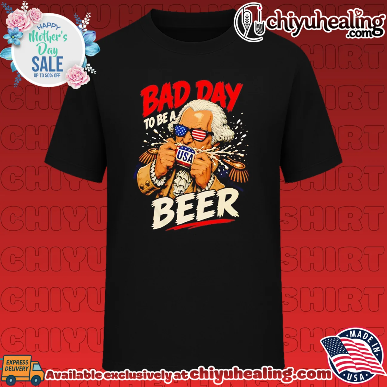 Bad Day To Be A Beer George Washington Patriotic