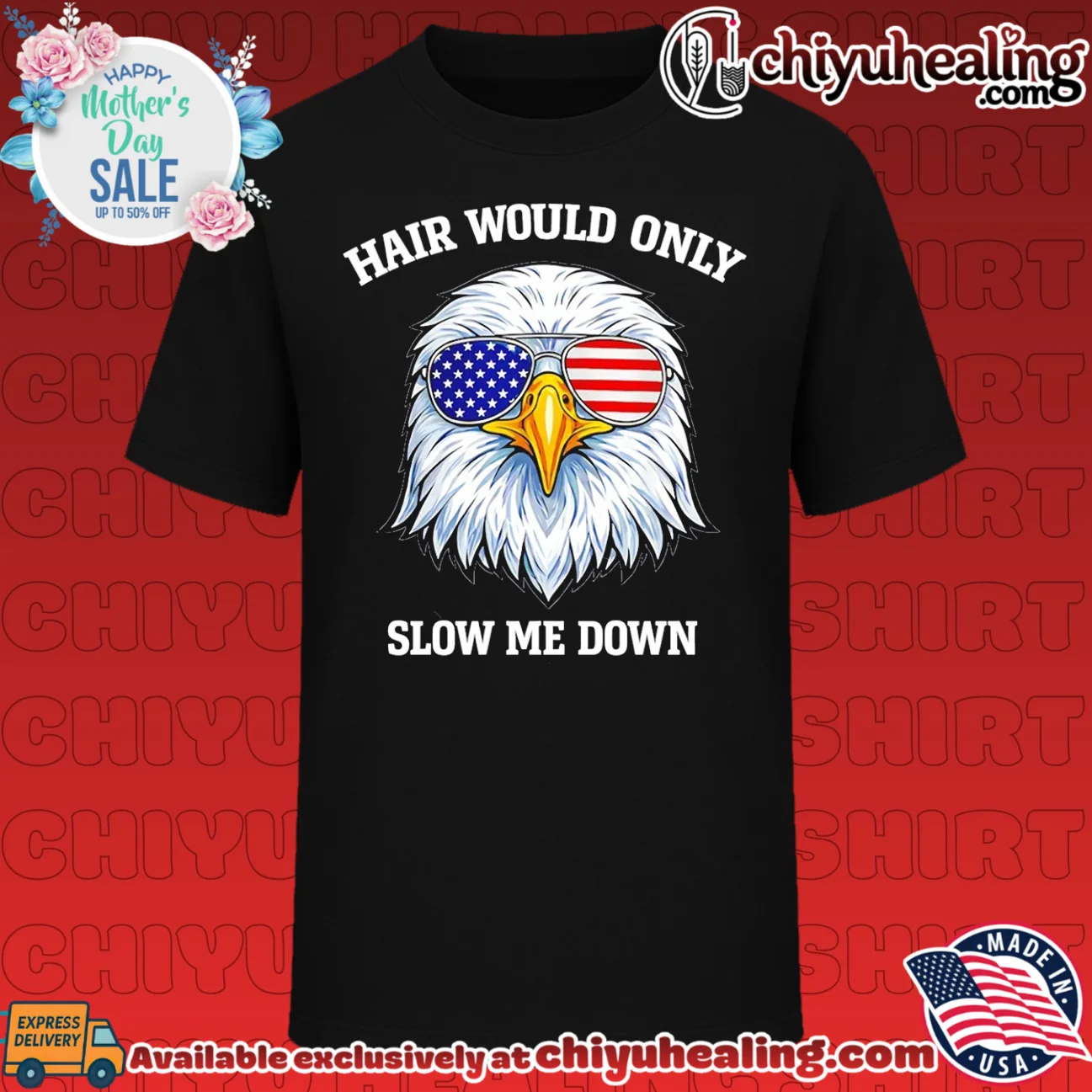 Bald Eagle Hair Would Only Slow Me Down 4th of July 2026 shirt & hoodie