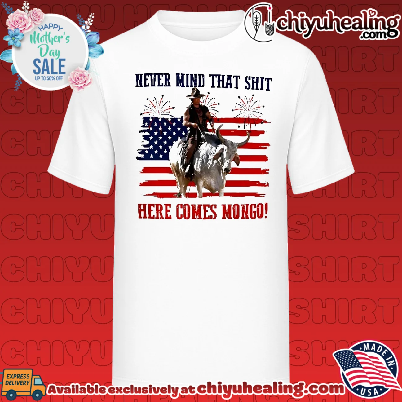 Blazing Saddles Never Mind That Shit Here Comes Mongo 4th of July