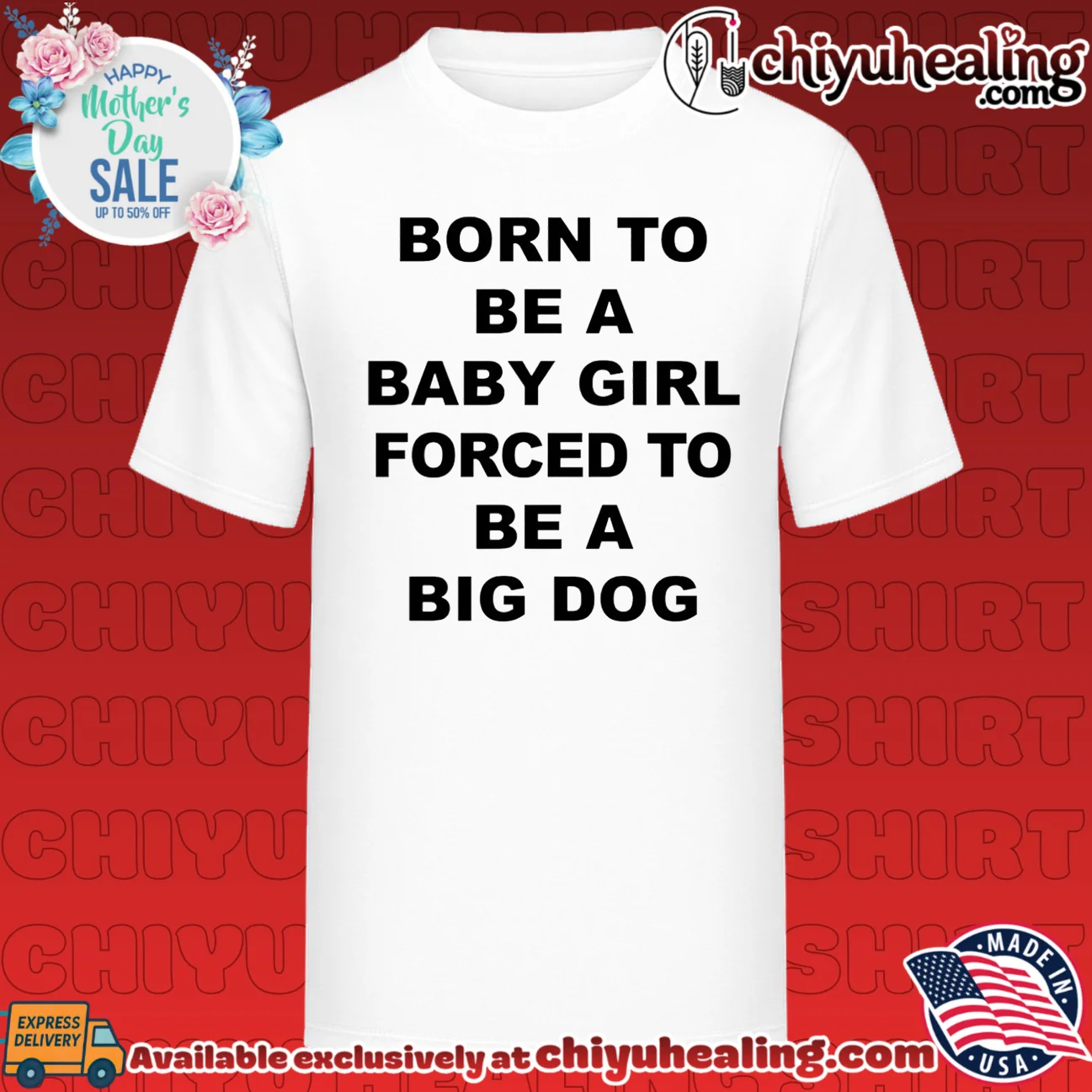 Born to be a baby girl forced to be a big dog text