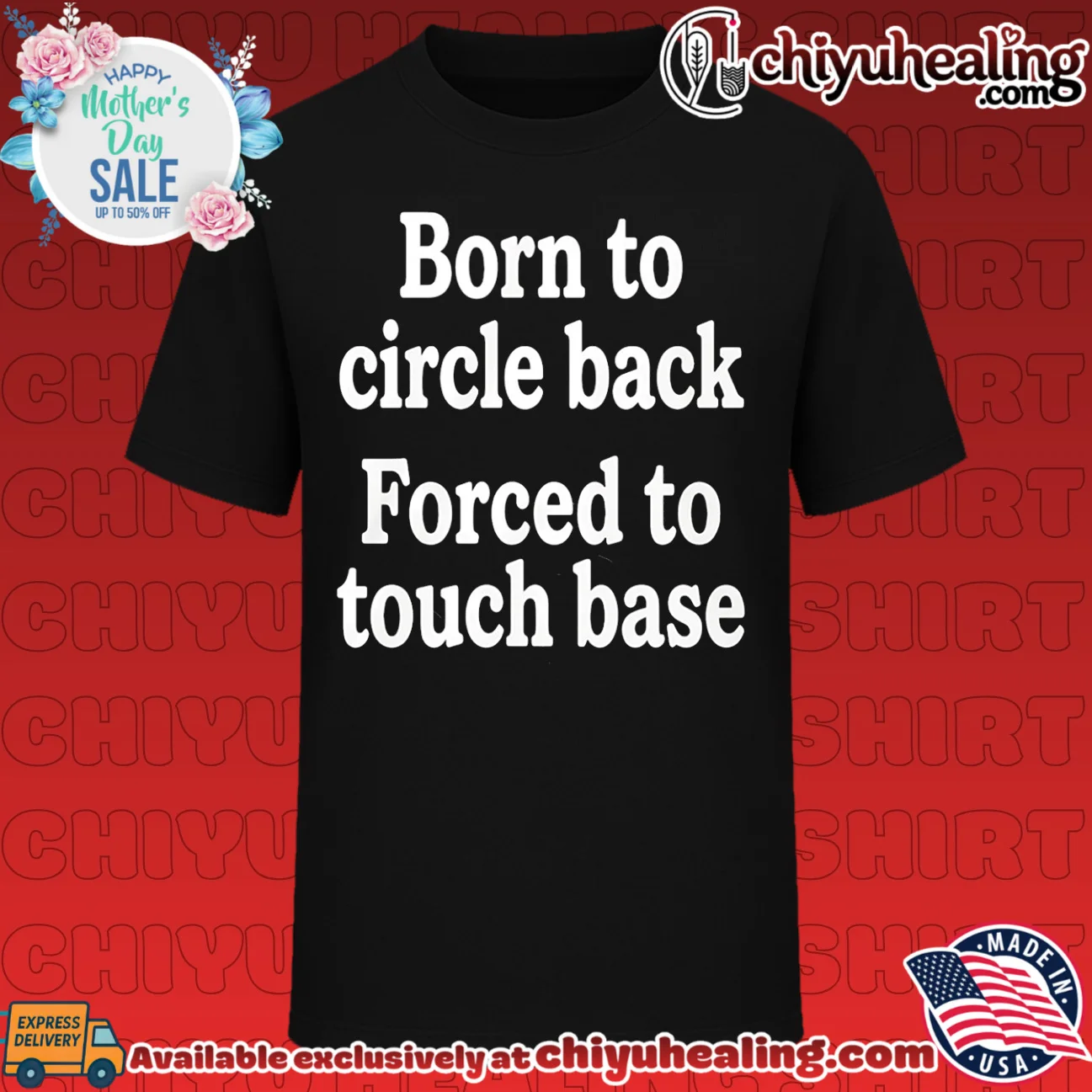 Born To Circle Back Forced To Touch Base Embroidered shirt & hoodie