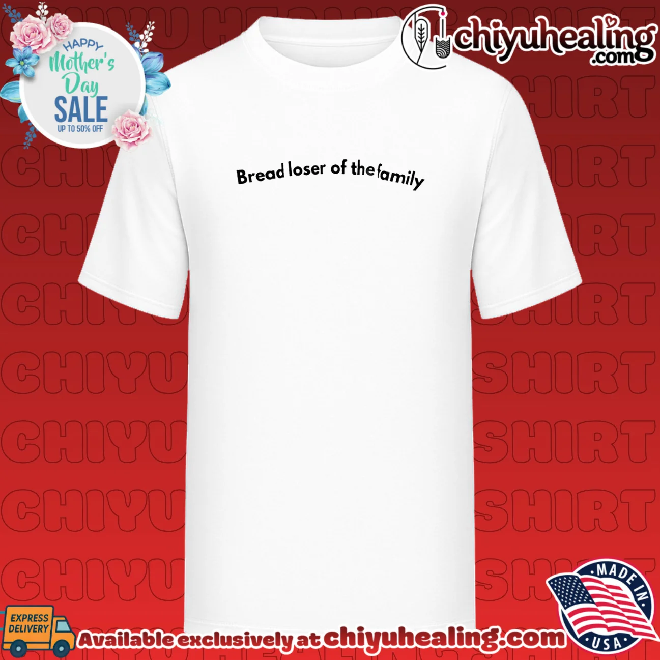 Bread loser of the family shirt