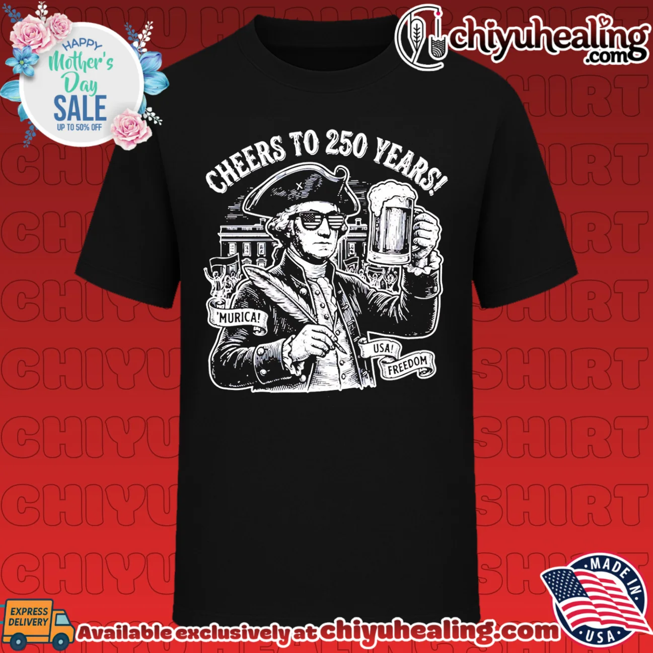 Cheers to 250 Years USA Freedom Murica