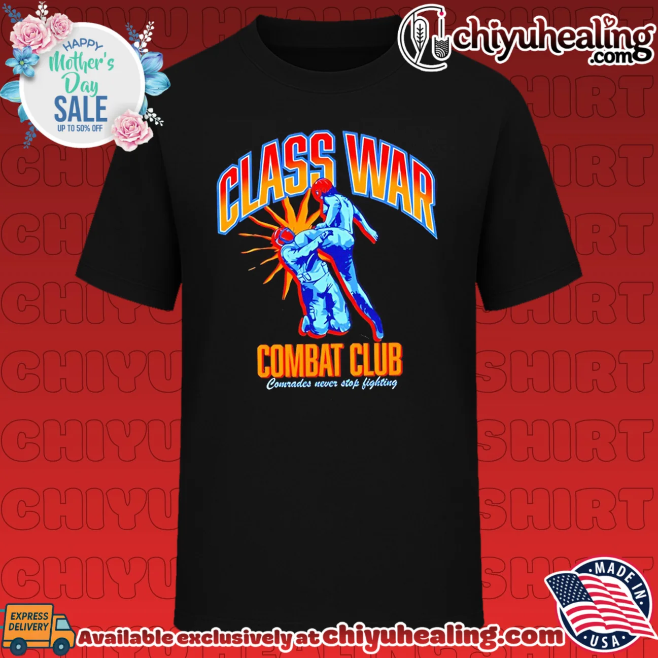 Class War Combat Comrades never stop fighting shirt