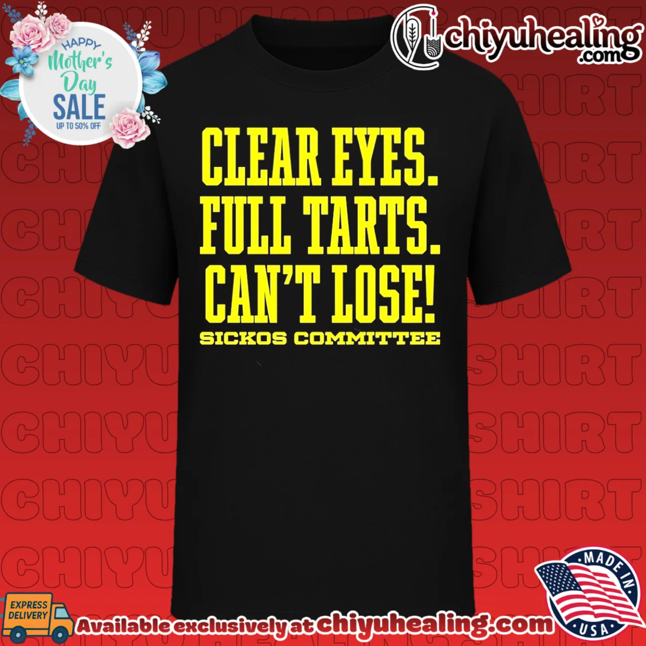 Clear eyes full tarts can't lose sickos committee shirt