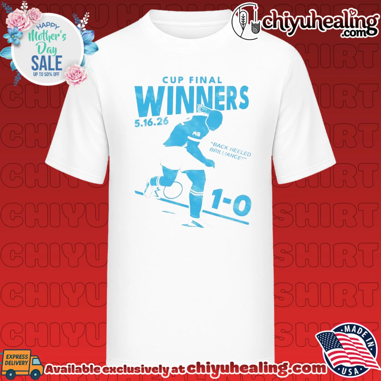 Cup Final Winners 51626 Back Heeled Brilliance 1-0 Soccer shirt & hoodie