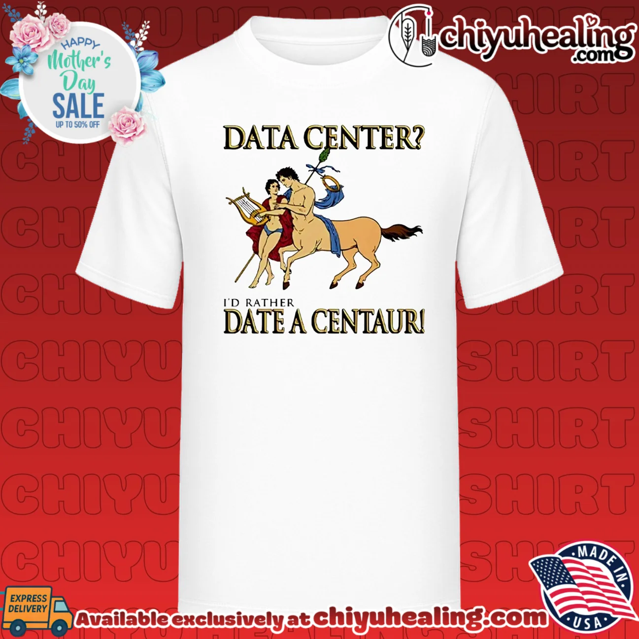 Data Center I'd Rather Date A Centaur Shirt
