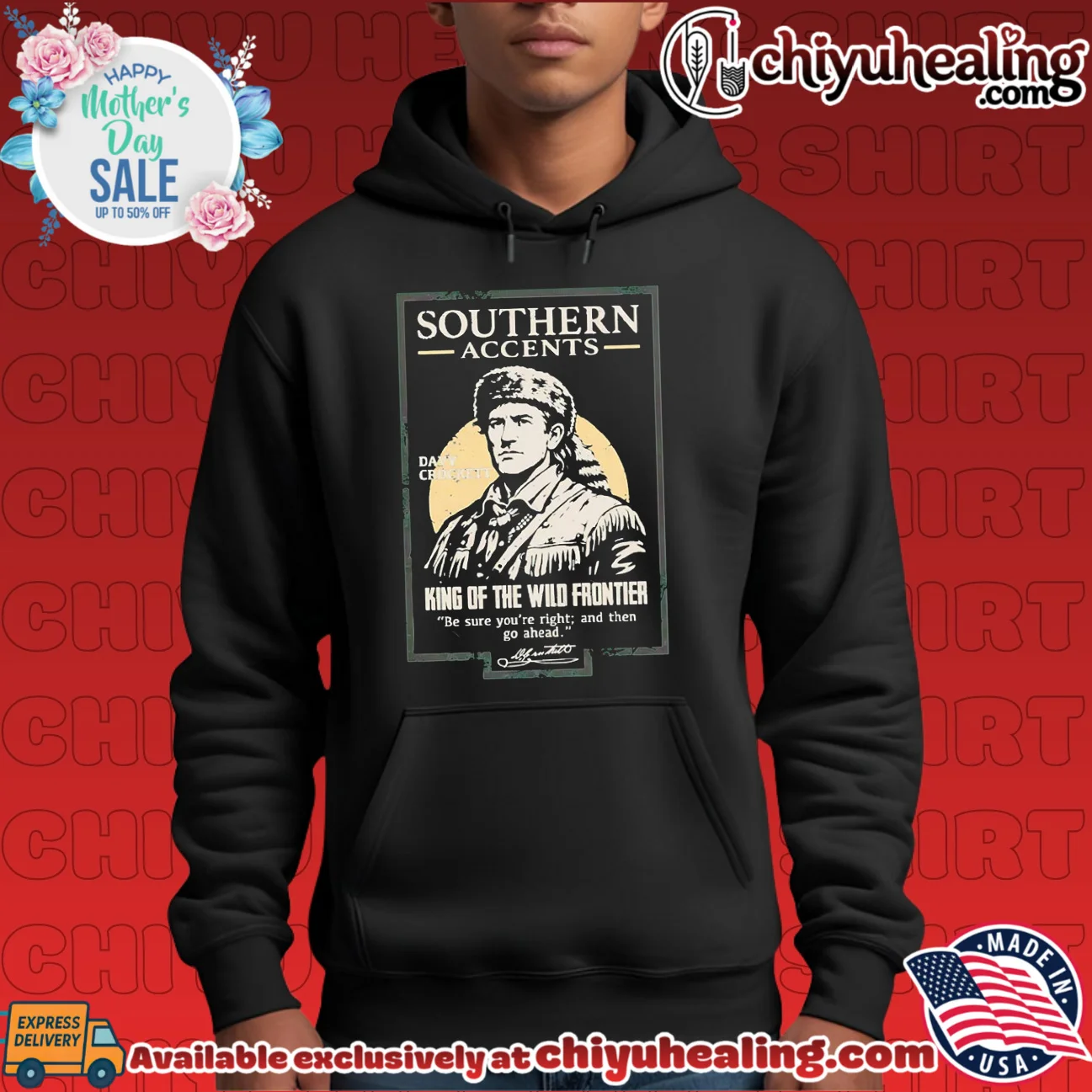 Davy Crockett Southern Accents King of the Wild Frontier shirt & hoodie Davy Crockett Southern Accents King of the Wild Frontier shirt & hoodie