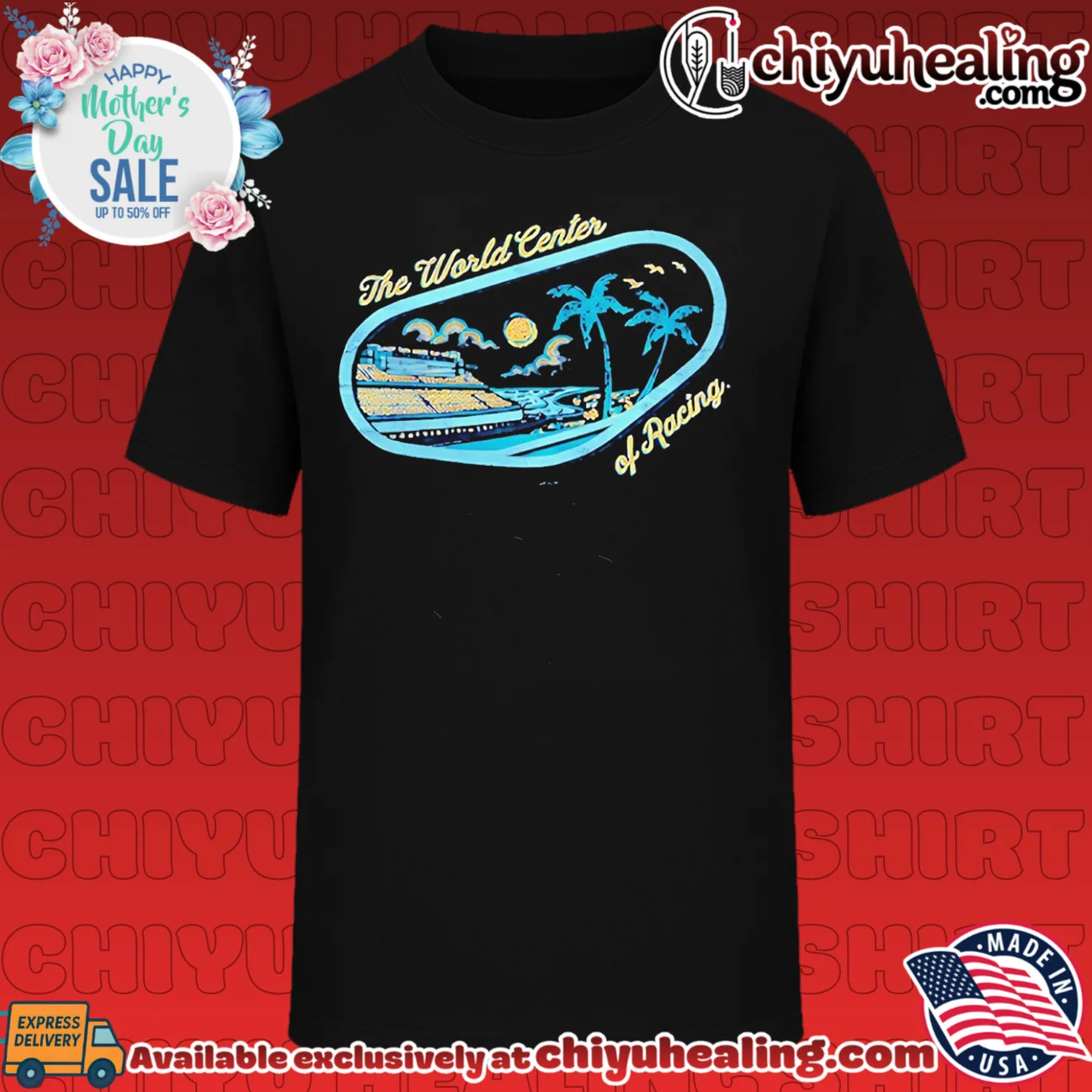 Daytona International Speedway The World Center of Racing shirt & hoodie