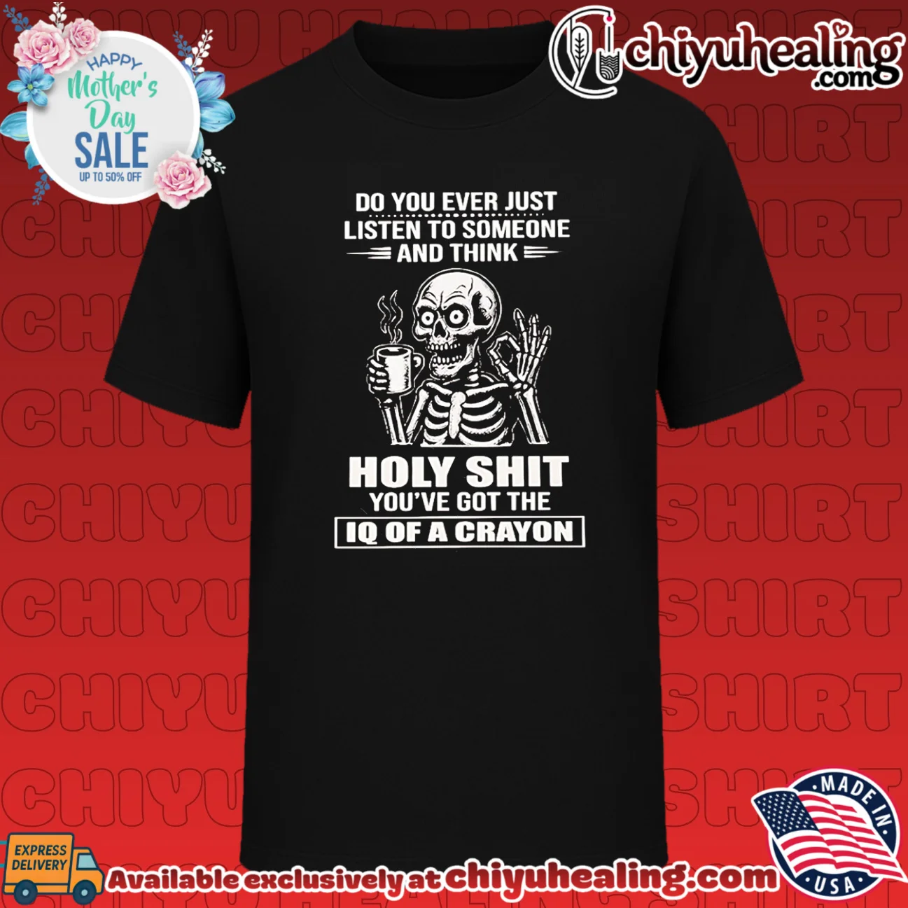 Do You Ever Listen to Someone and Think Holy Shit You Have the IQ of a Crayon shirt & hoodie