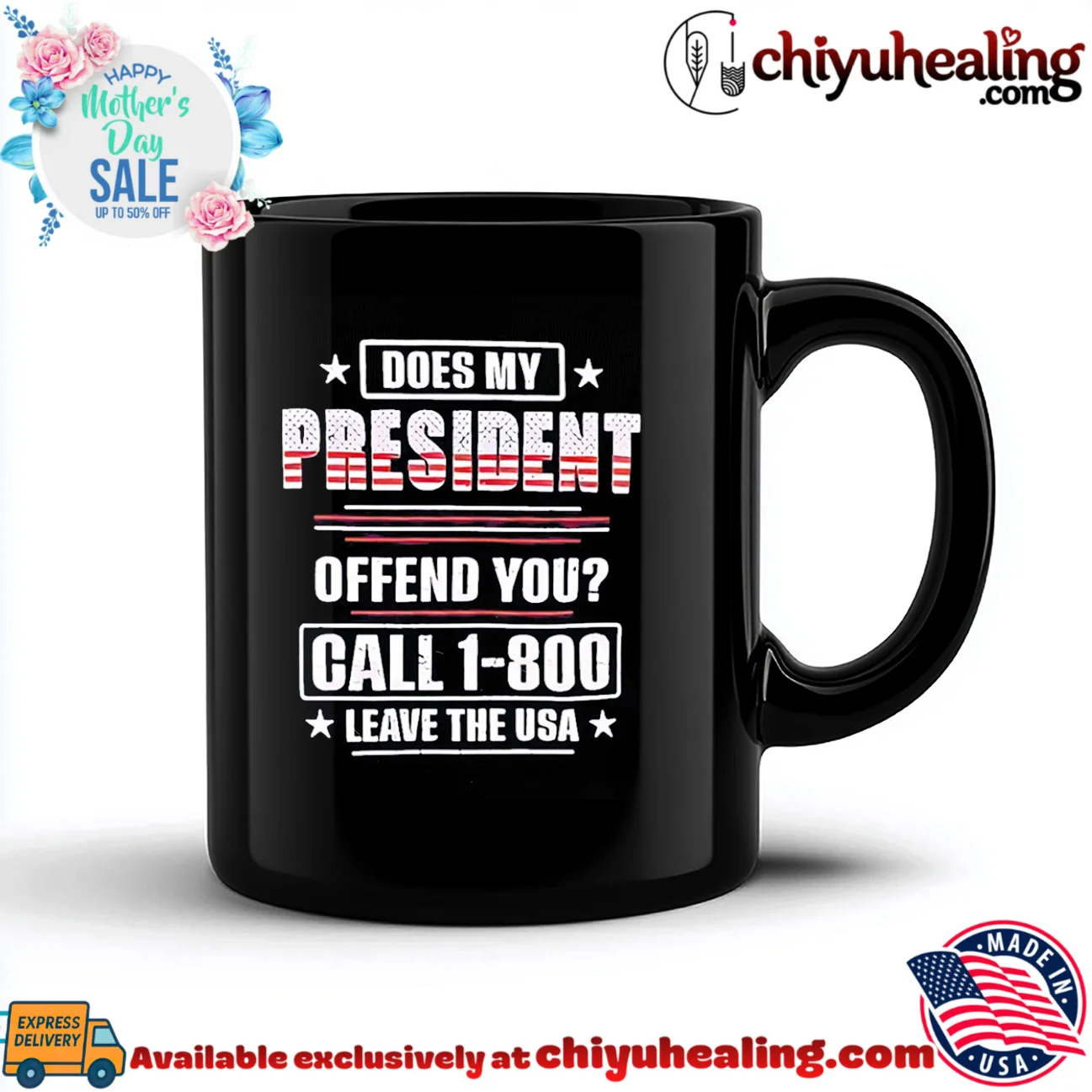 Does my president offend you call 1-800 leave the USA original shirt & hoodie | Official Style Drop Does my president offend you call 1-800 leave the USA