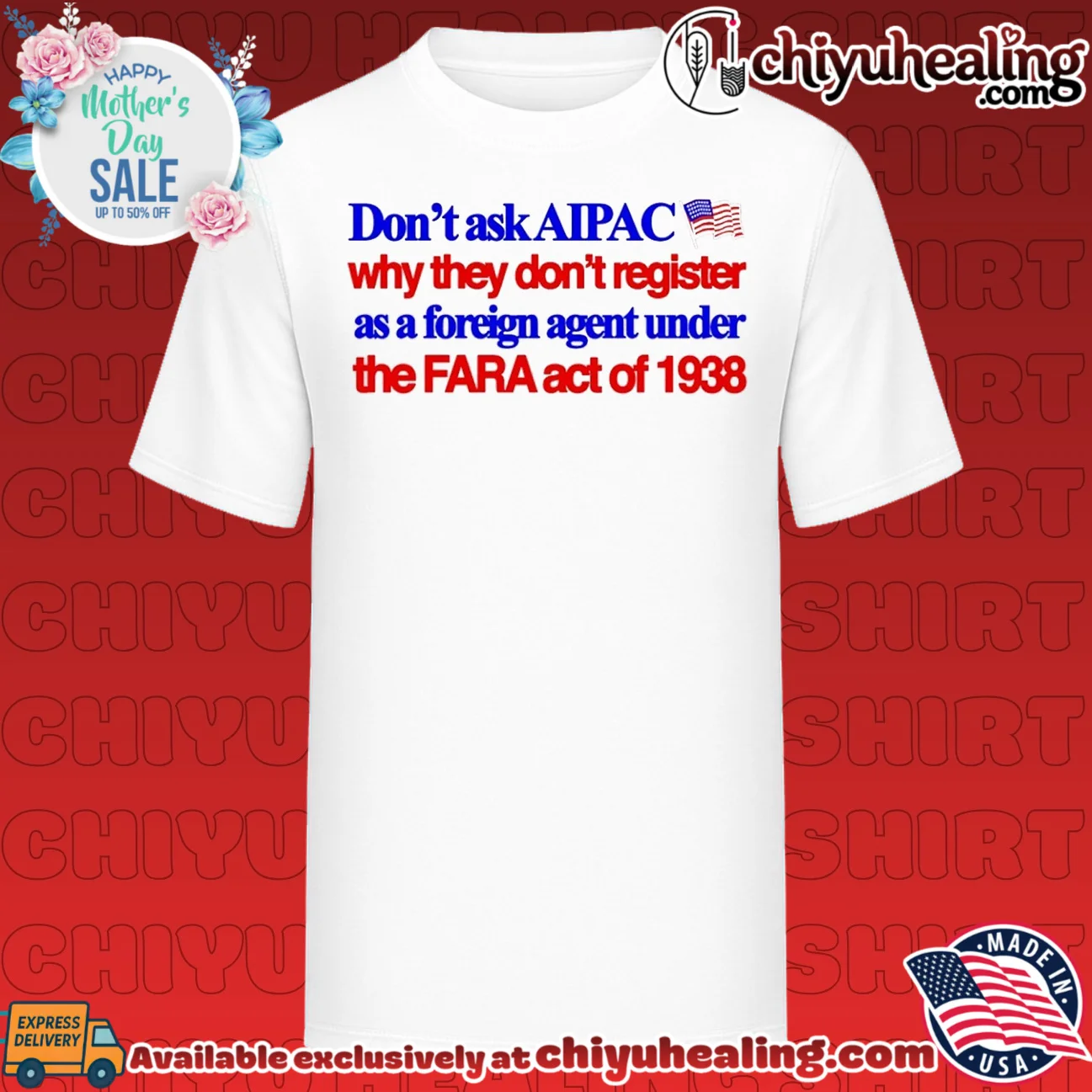 Don't Ask AIPAC Why They Don't Register as a Foreign Agent Under FARA Act of 1938 shirt & hoodie