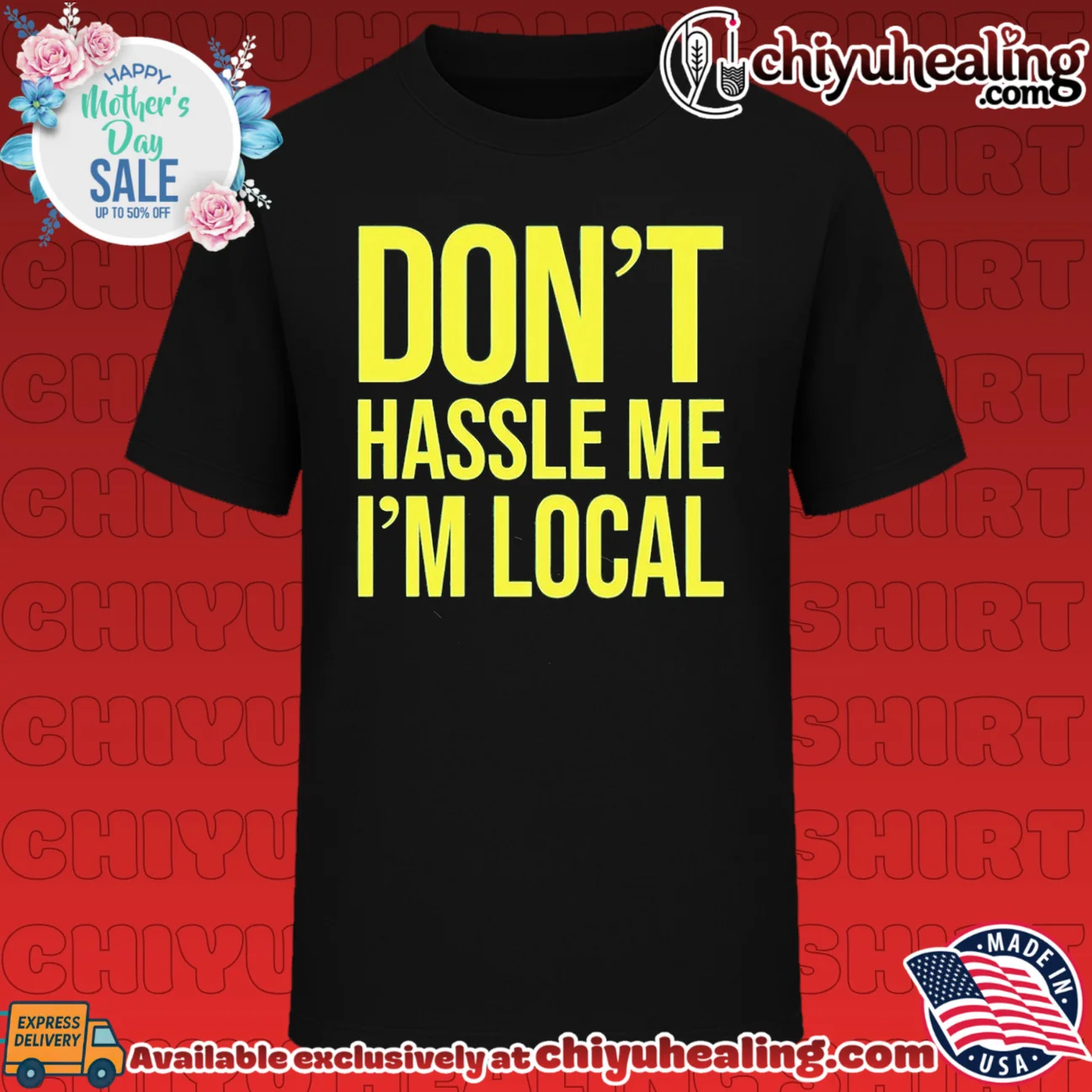 Don't hassle me I'm local