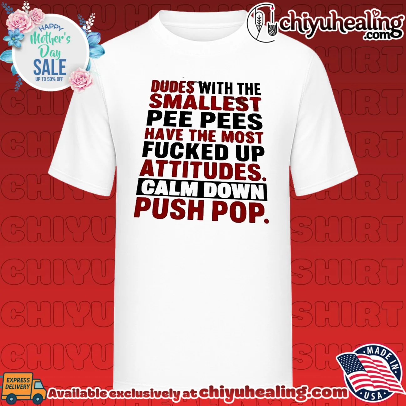 Dudes with the Smallest Pee Pees Have the Most Fucked Up Attitudes Calm Down Push Pop shirt & hoodie