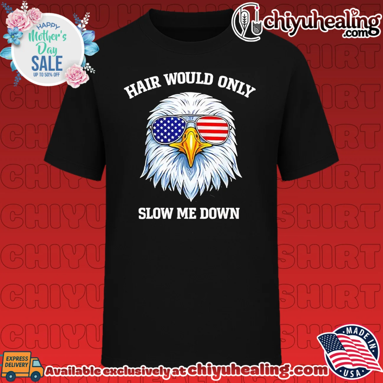 Eagle 4Th Of July Hair Would Only Slow Me Down shirt & hoodie