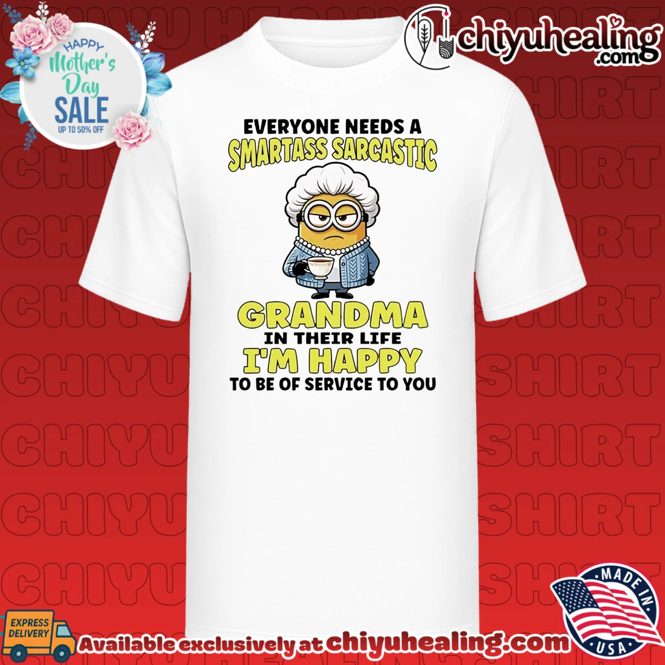 Everyone needs a smartass sarcastic grandma in their life I'm happy to be of service to you Minion shirt & hoodie