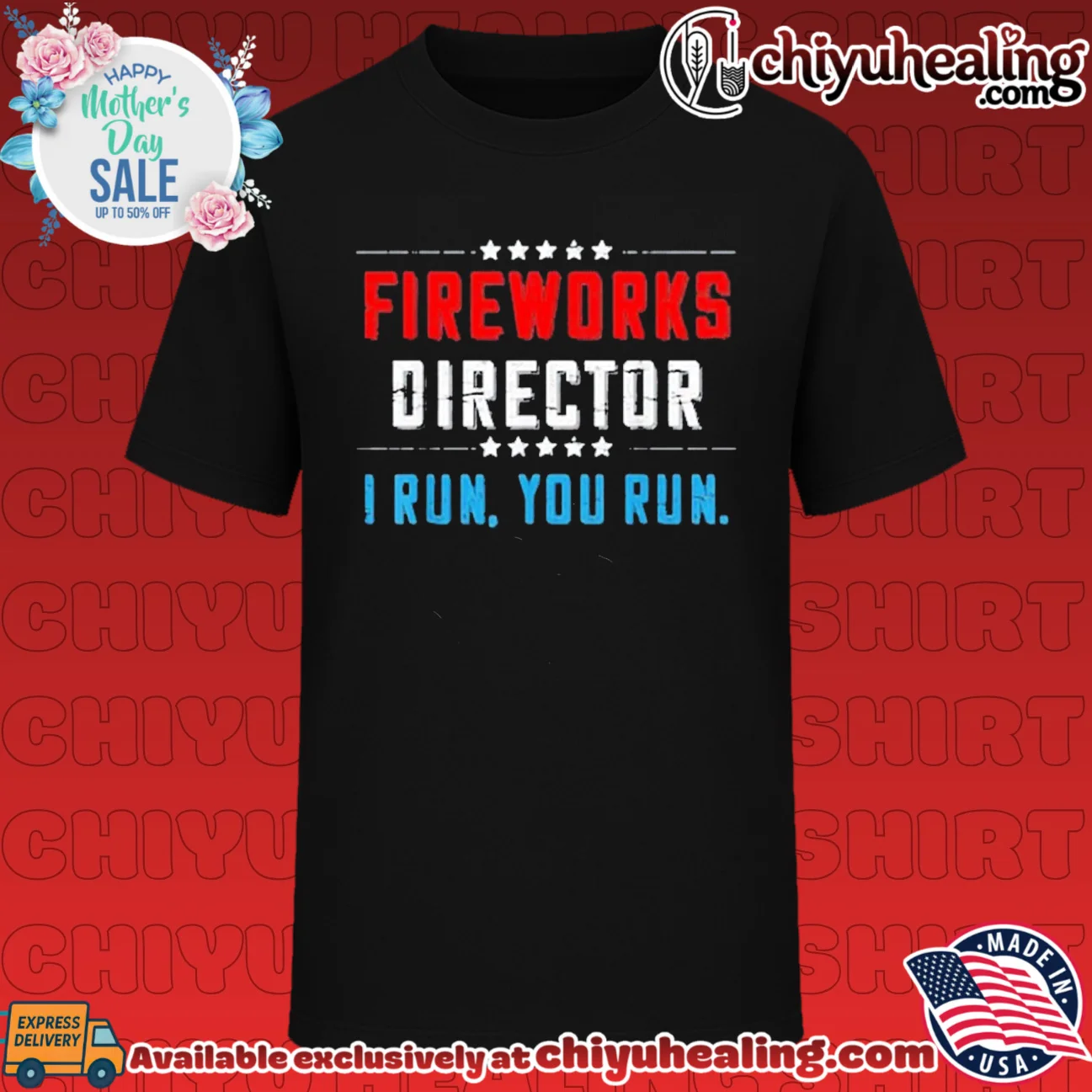 Fireworks Director I Run You Run Fourth of July shirt & hoodie