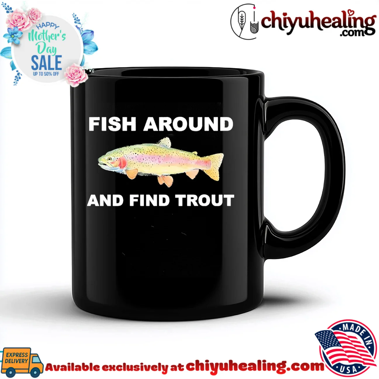 Fish Around and Find Trout fishing angler shirt & hoodie Fish Around and Find Trout fishing angler