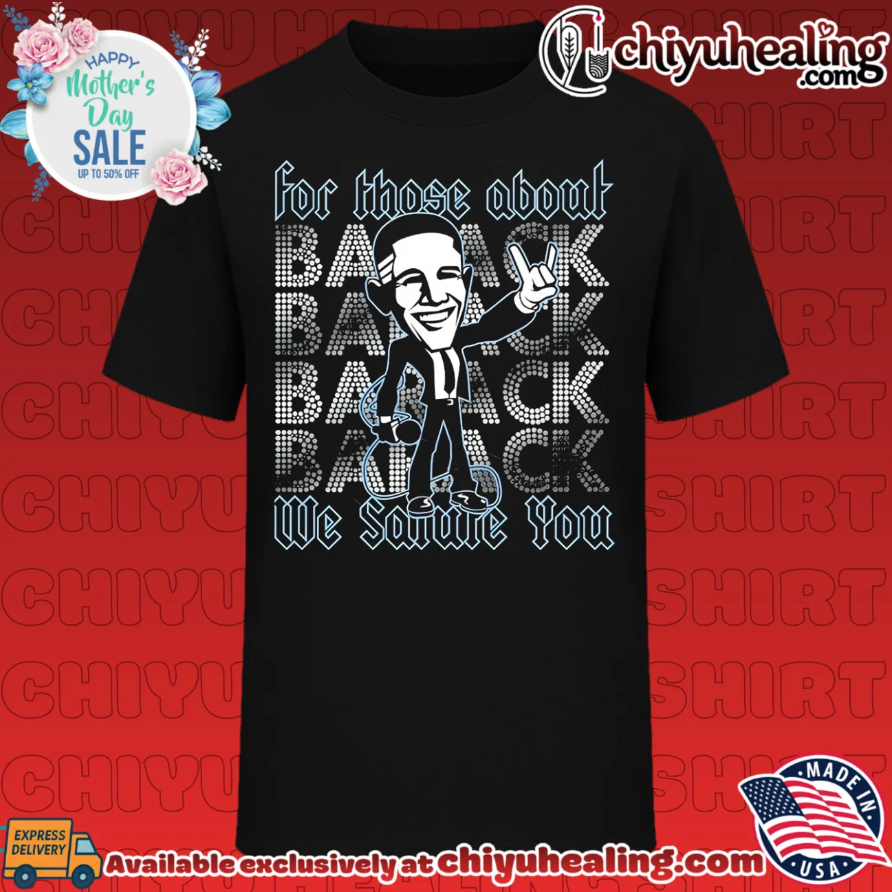 For those about we salute you Barack Obame big head
