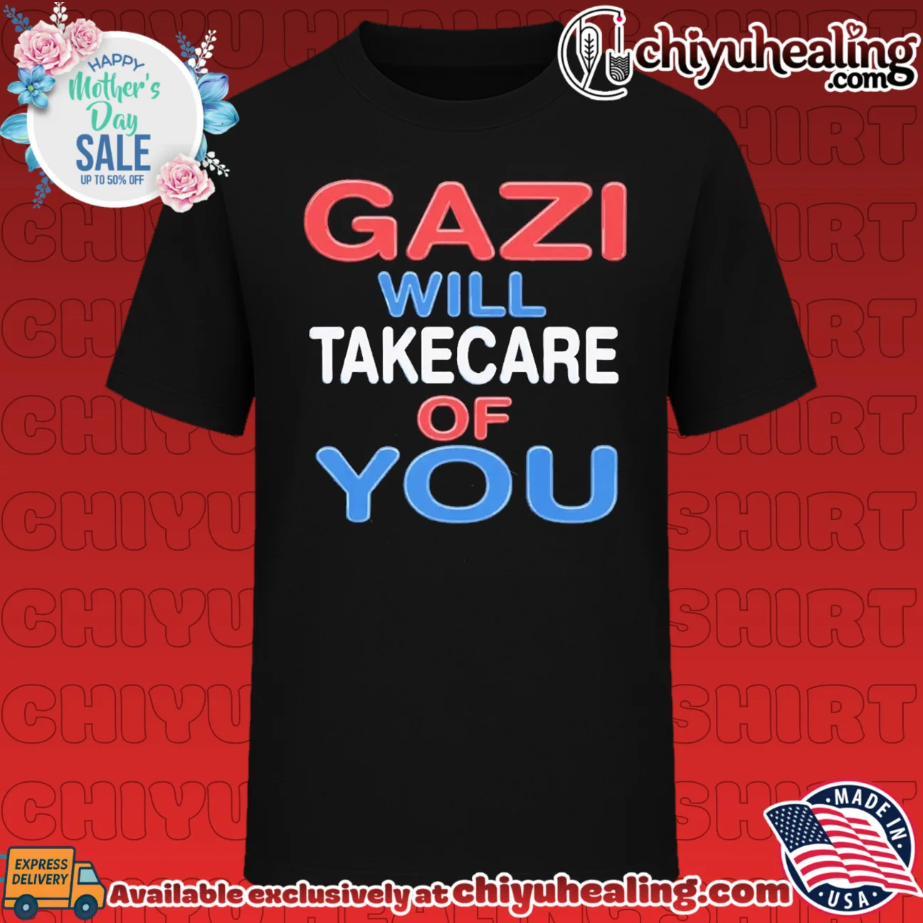 Gazi Will Take Care Of You