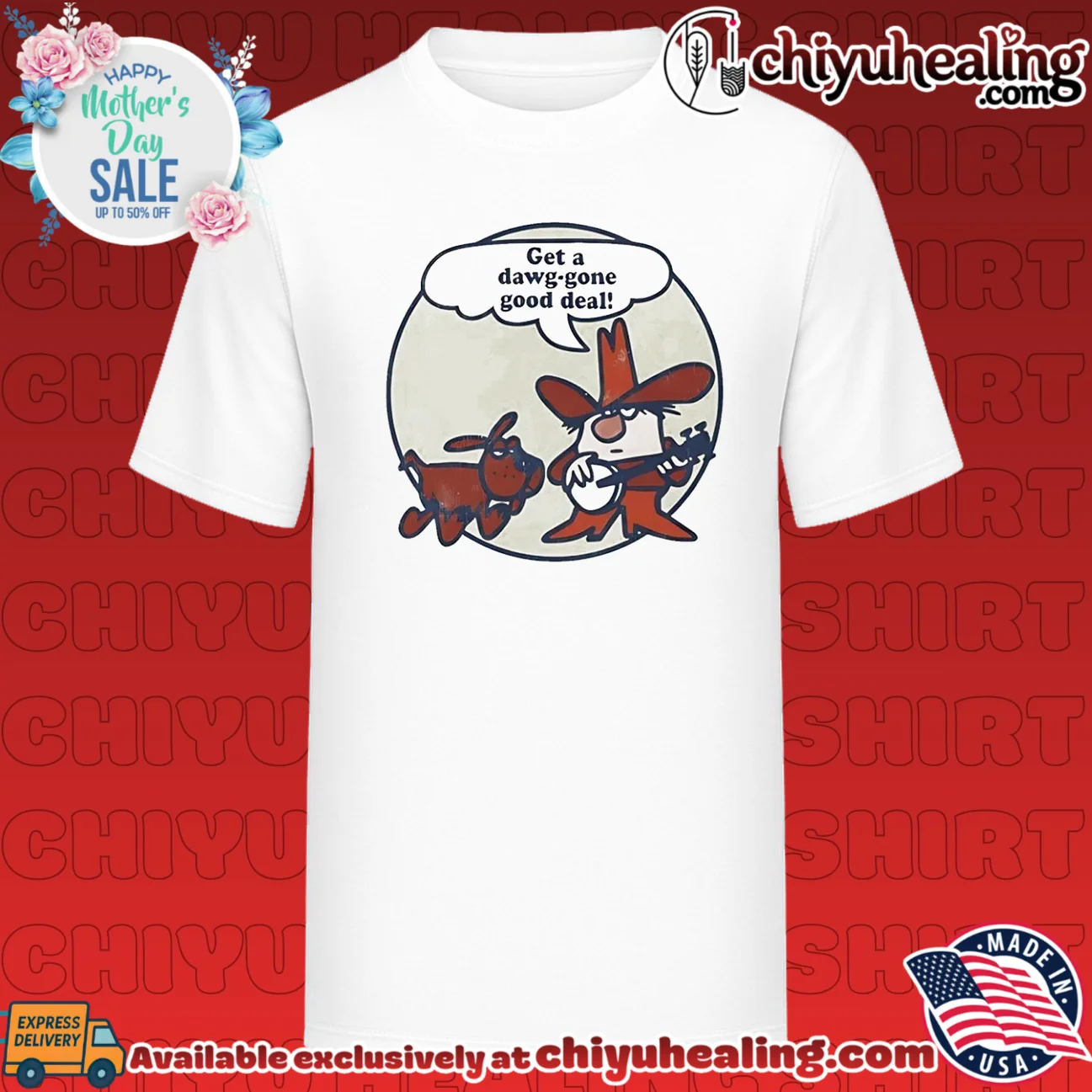 Get a dawg gone good deal cartoon dog shirt