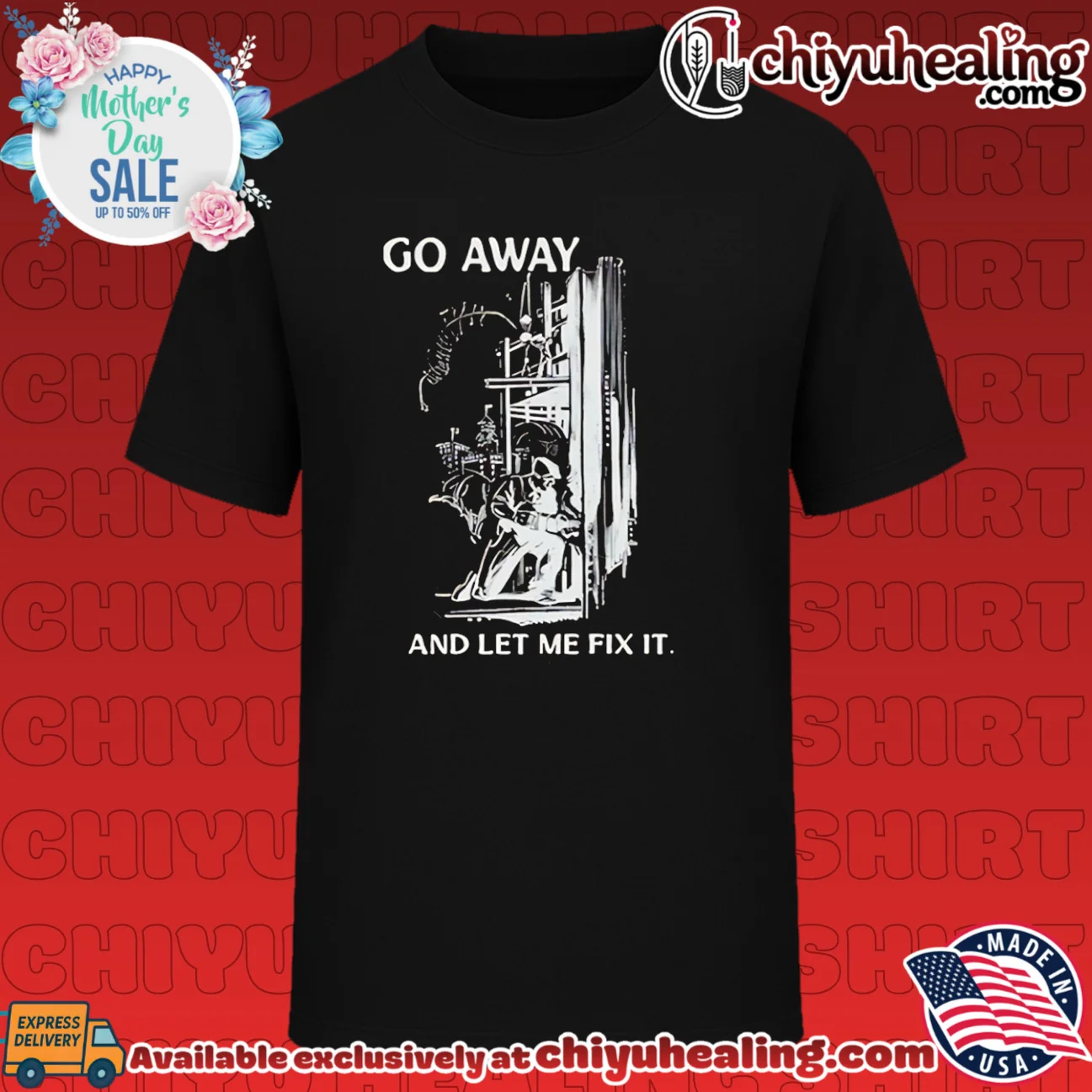 Go away and let me fix it vintage shirt