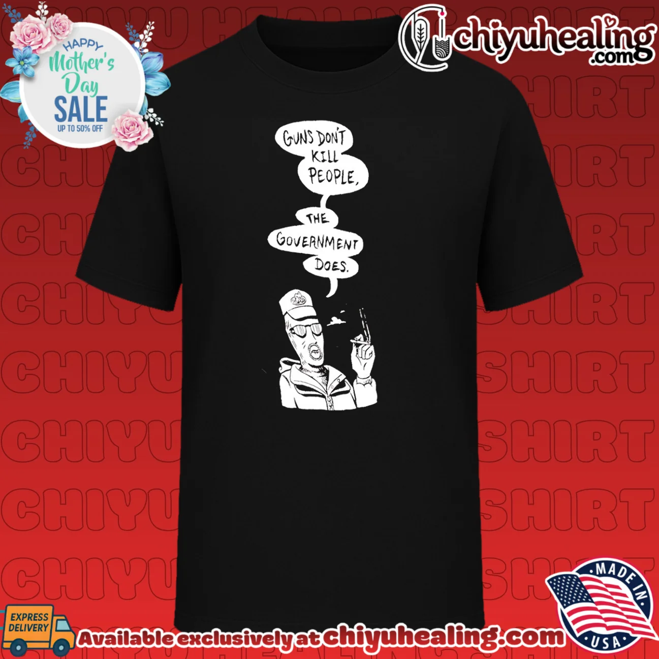 Guns Don't Kill People the Government Does shirt & hoodie
