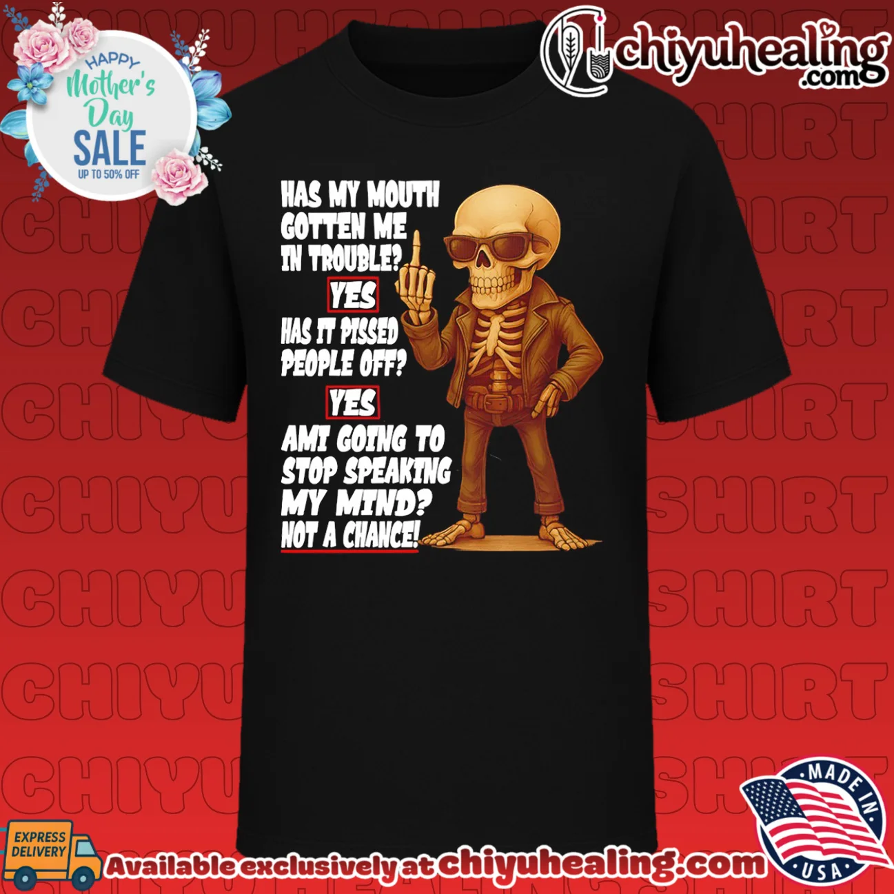 Has my mouth gotten me in trouble yes has it pissed people off yes skeleton graphic