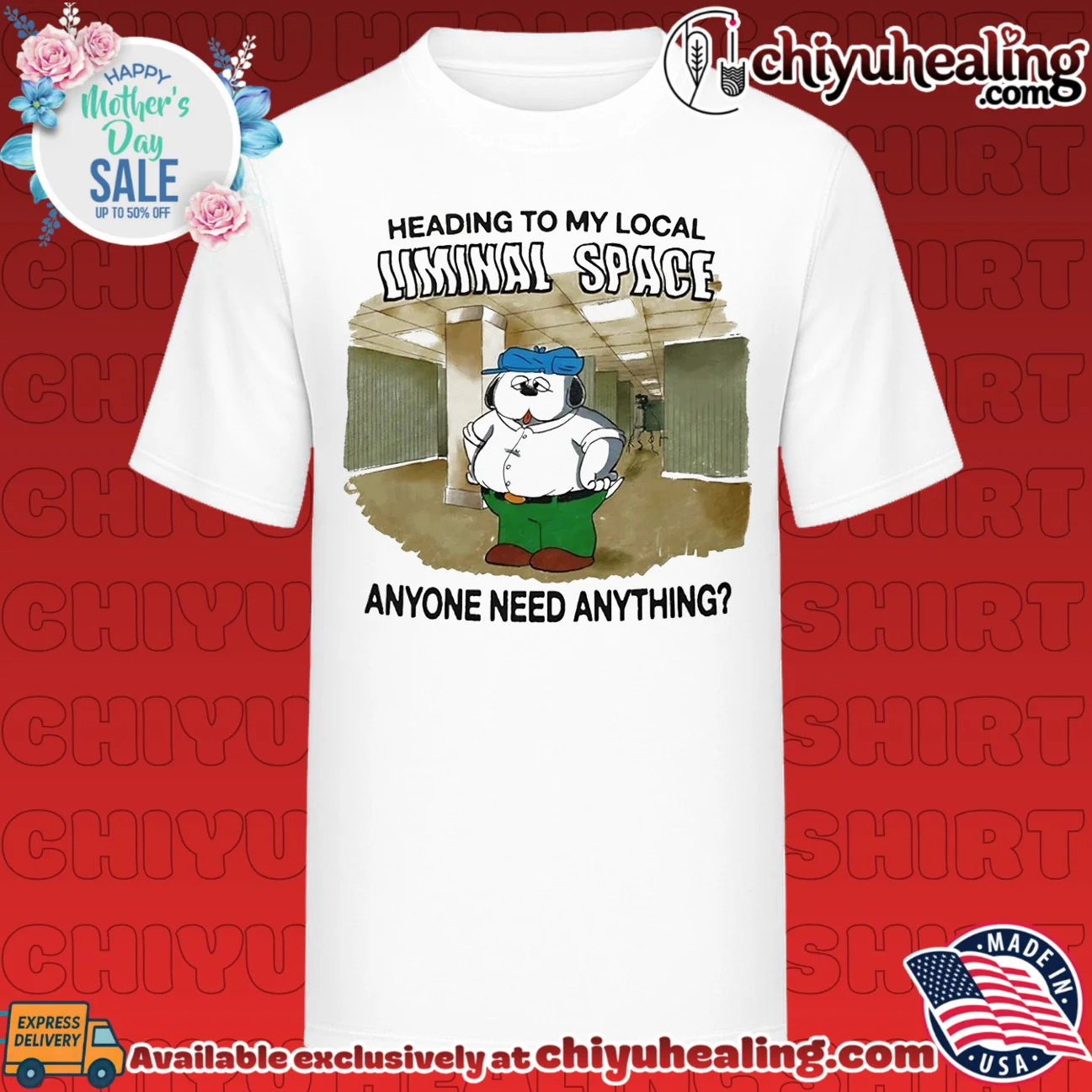Heading to my local liminal space anyone need anything shirt