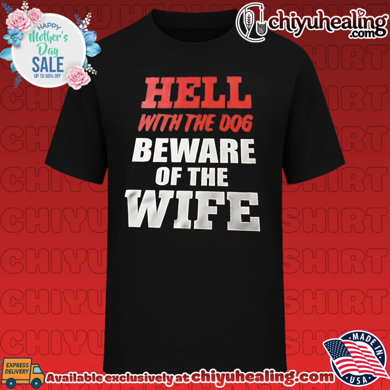 Hell with the dog beware of the wife