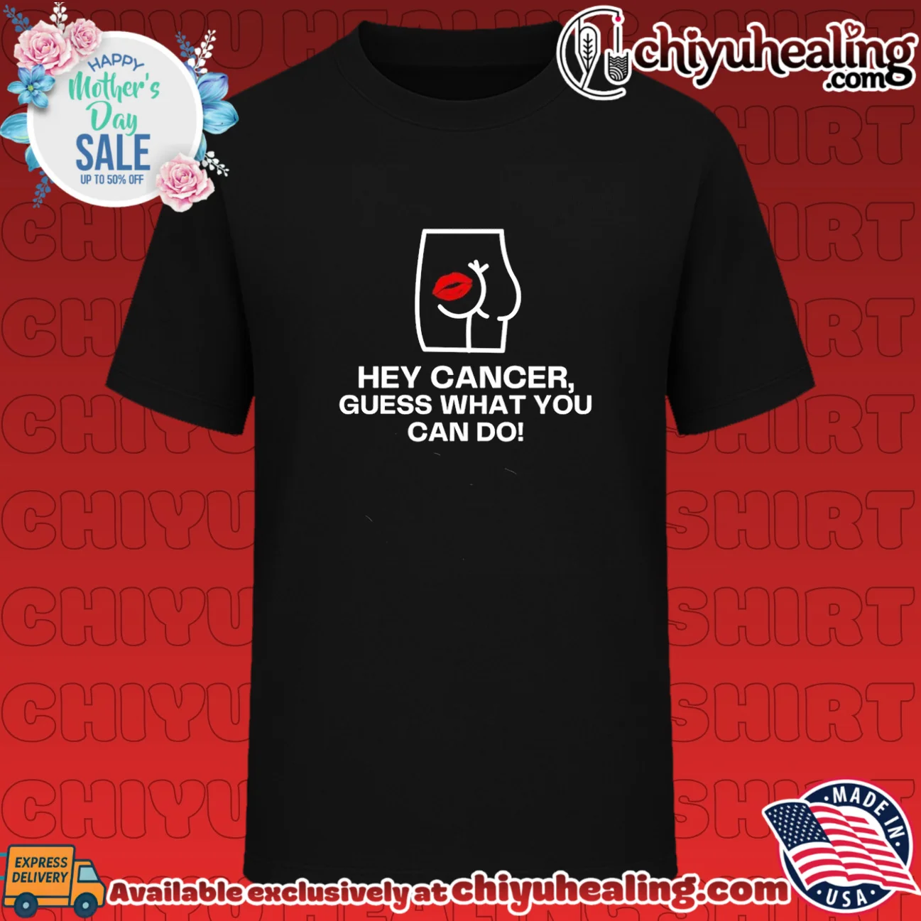Hey cancer guess what you can do kiss on ass funny shirt
