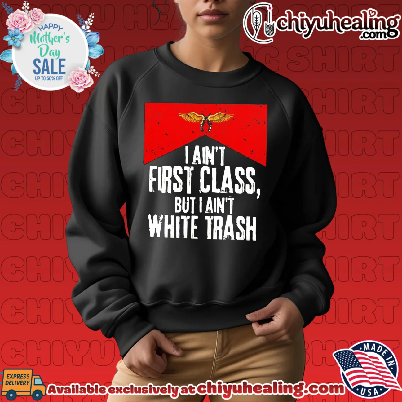 I ain't first class but I ain't white trash country music retro shirt & hoodie | Official Style Drop I ain't first class but I ain't white trash country music