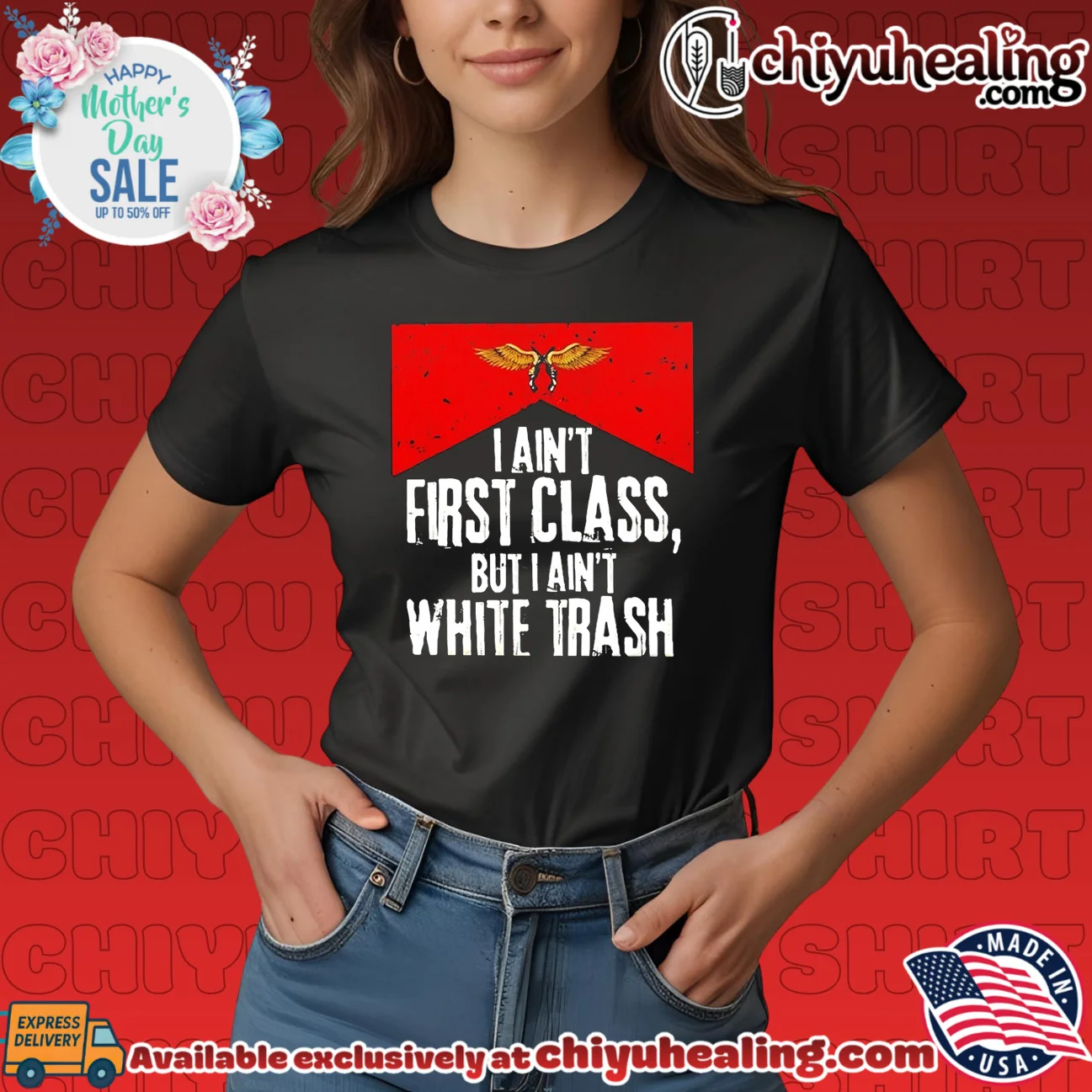 I ain't first class but I ain't white trash country music retro shirt & hoodie | Official Style Drop I ain't first class but I ain't white trash country music