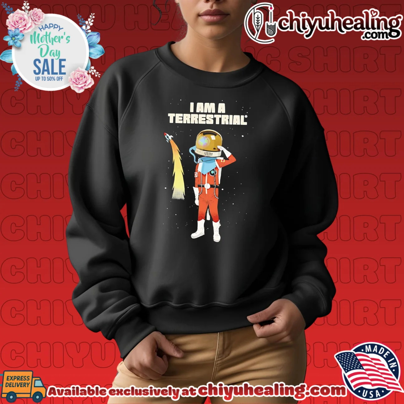 I Am a Terrestrial Astronaut space earth shirt & hoodie I Am a Terrestrial Astronaut space earth