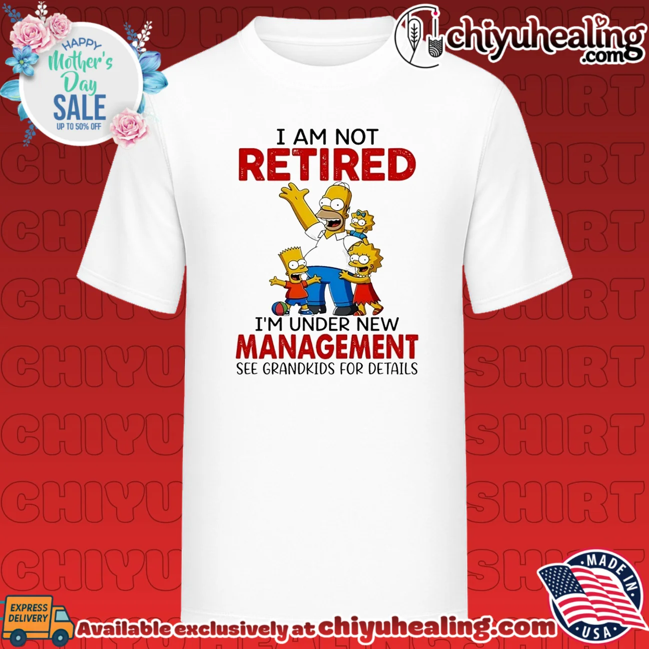 I am not retired I'm under new management the Simpson family shirt