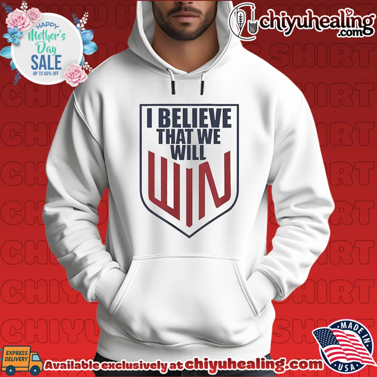 I Believe That We Will Win United States Soccer shirt & hoodie I Believe That We Will Win United States Soccer shirt & hoodie