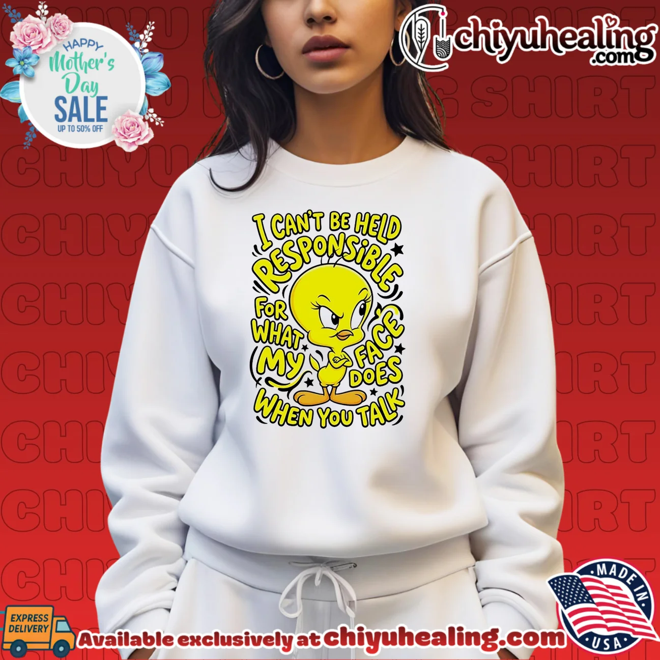 I can't be held responsible for what my face does when you talk Tweety official shirt & hoodie | Official Style Drop I can't be held responsible for what my face does when you talk Tweety