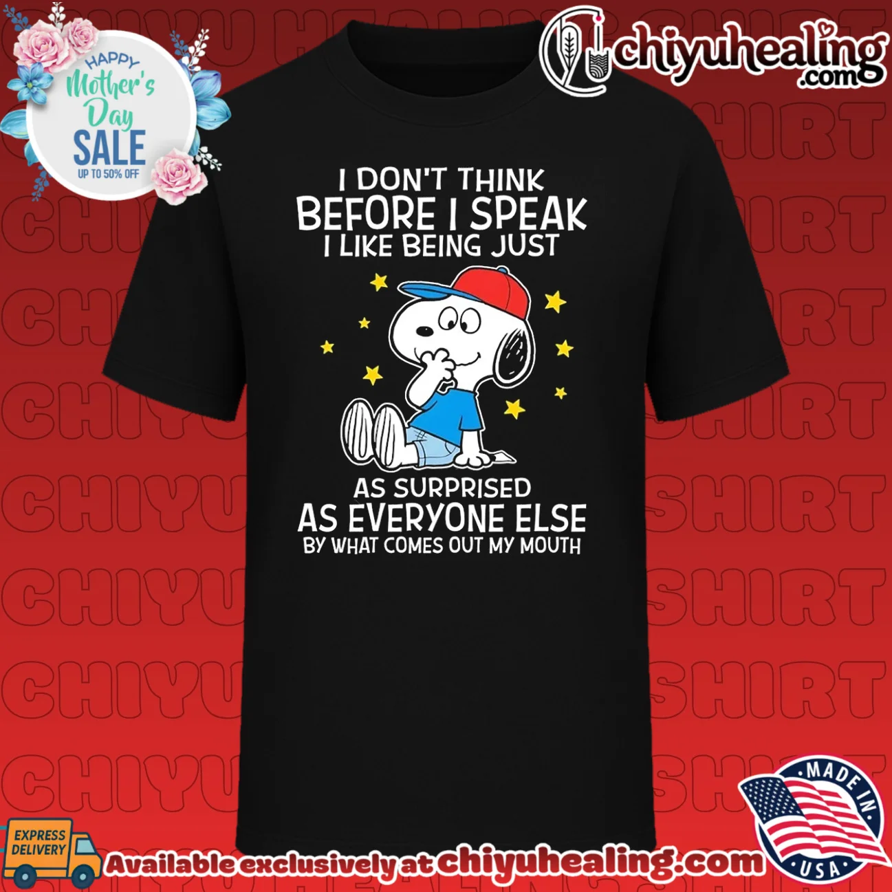 I don't think before I speak I like being just as surprised as everyone else by what comes out my mouth Snoopy shirt & hoodie