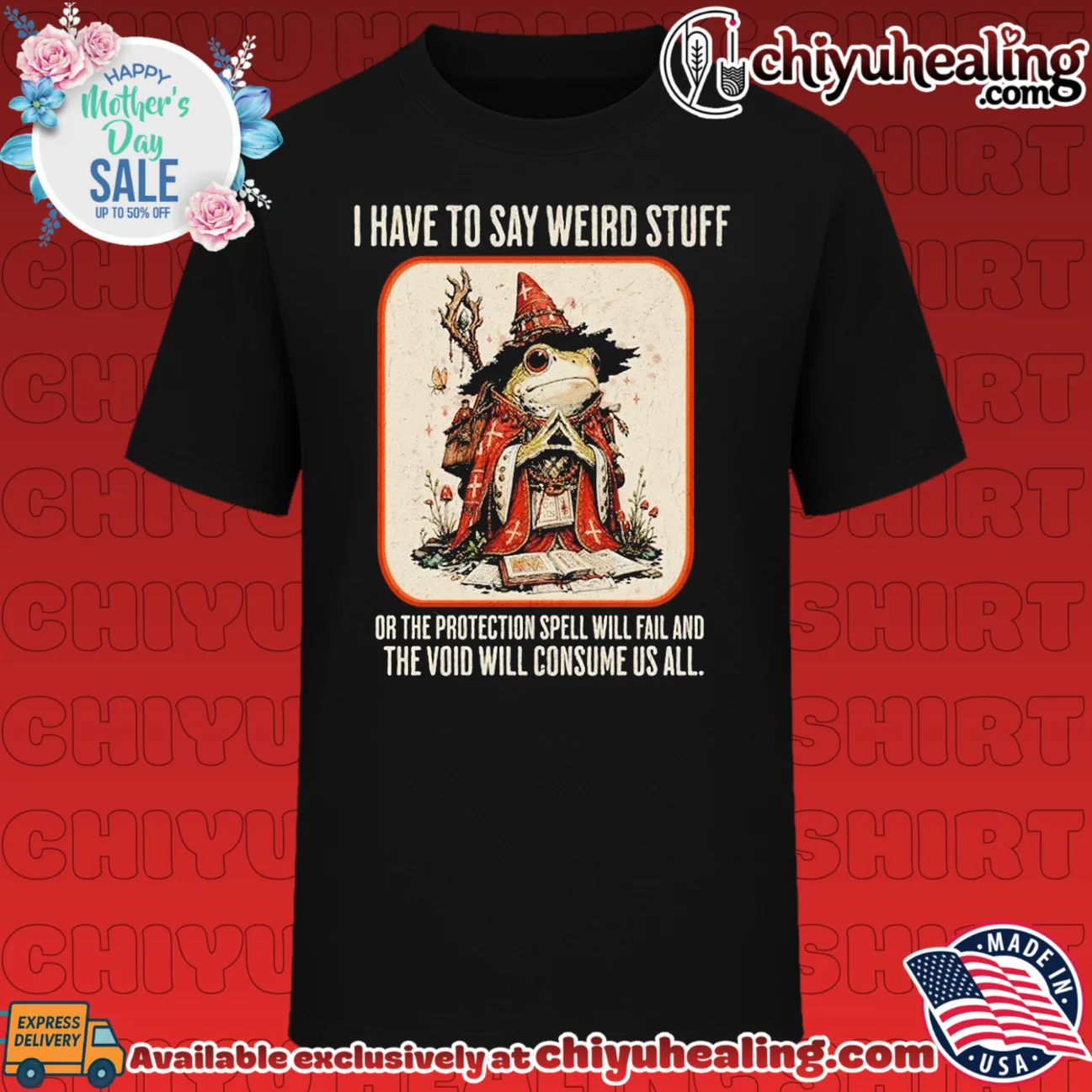 I Have to Say Weird Stuff or the Protection Spell Will Fail shirt & hoodie
