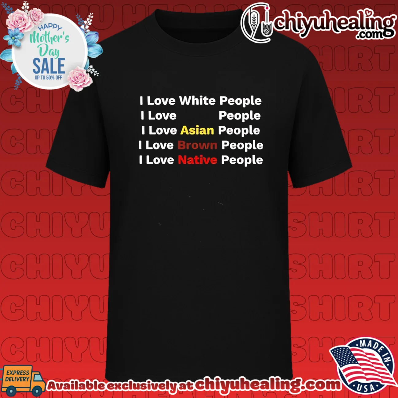 I love white black asian brown native people meme shirt