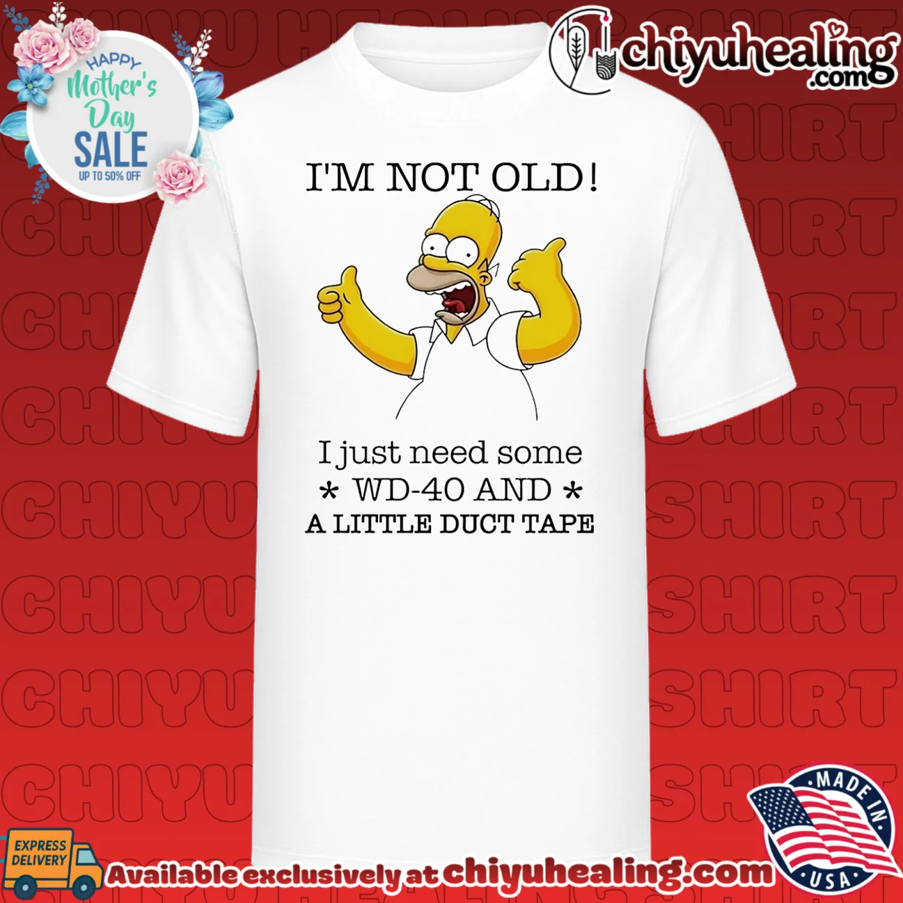 I'm not old I just need some WD-40 and a little duct tape Simpson shirt & hoodie