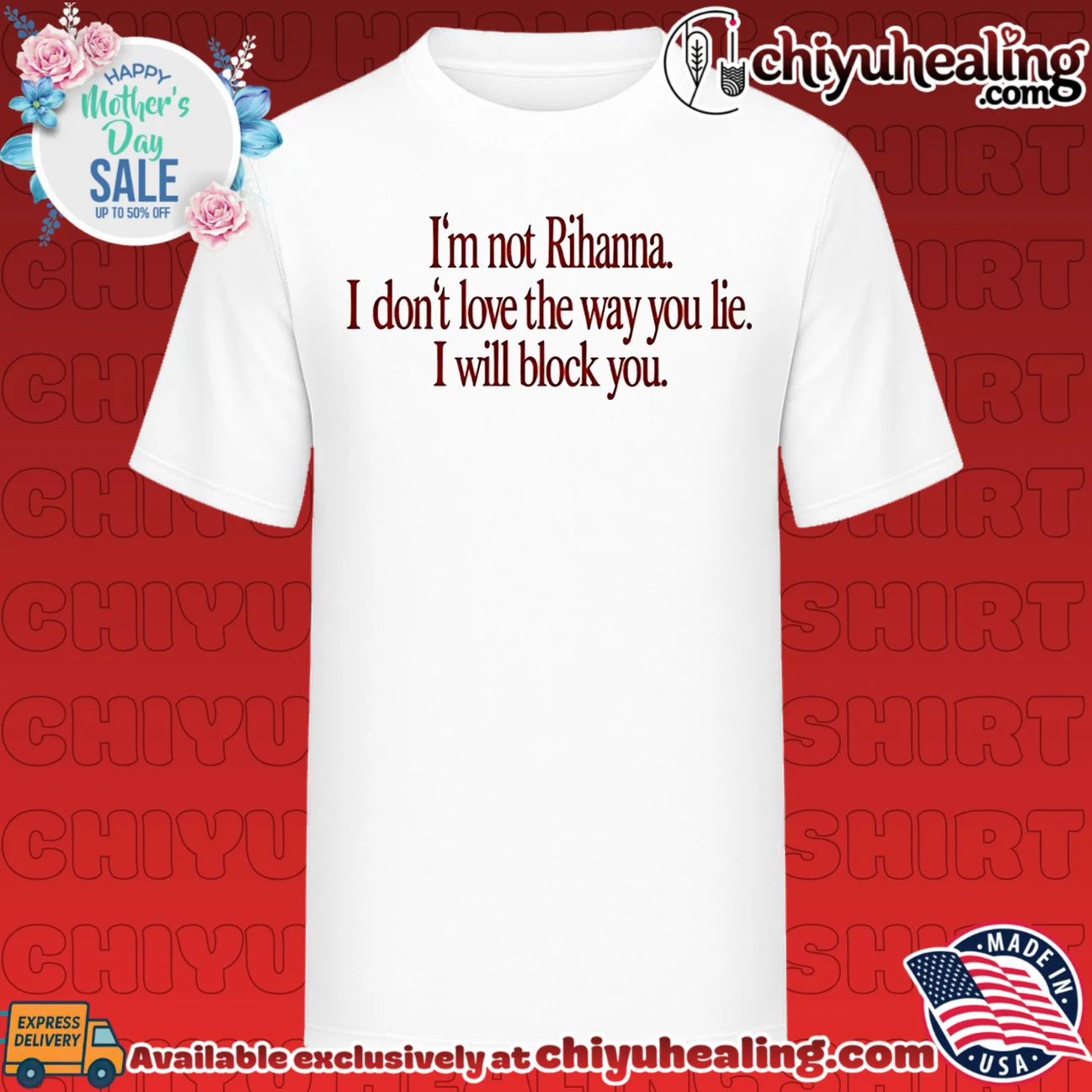 I'm not rihanna I don't love the way you lie I will block you