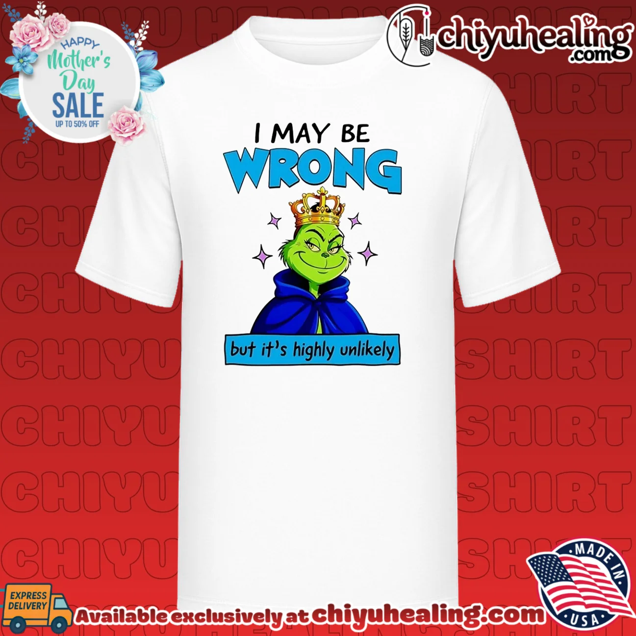 I May Be Wrong but It Is Highly Unlikely Grinch shirt & hoodie