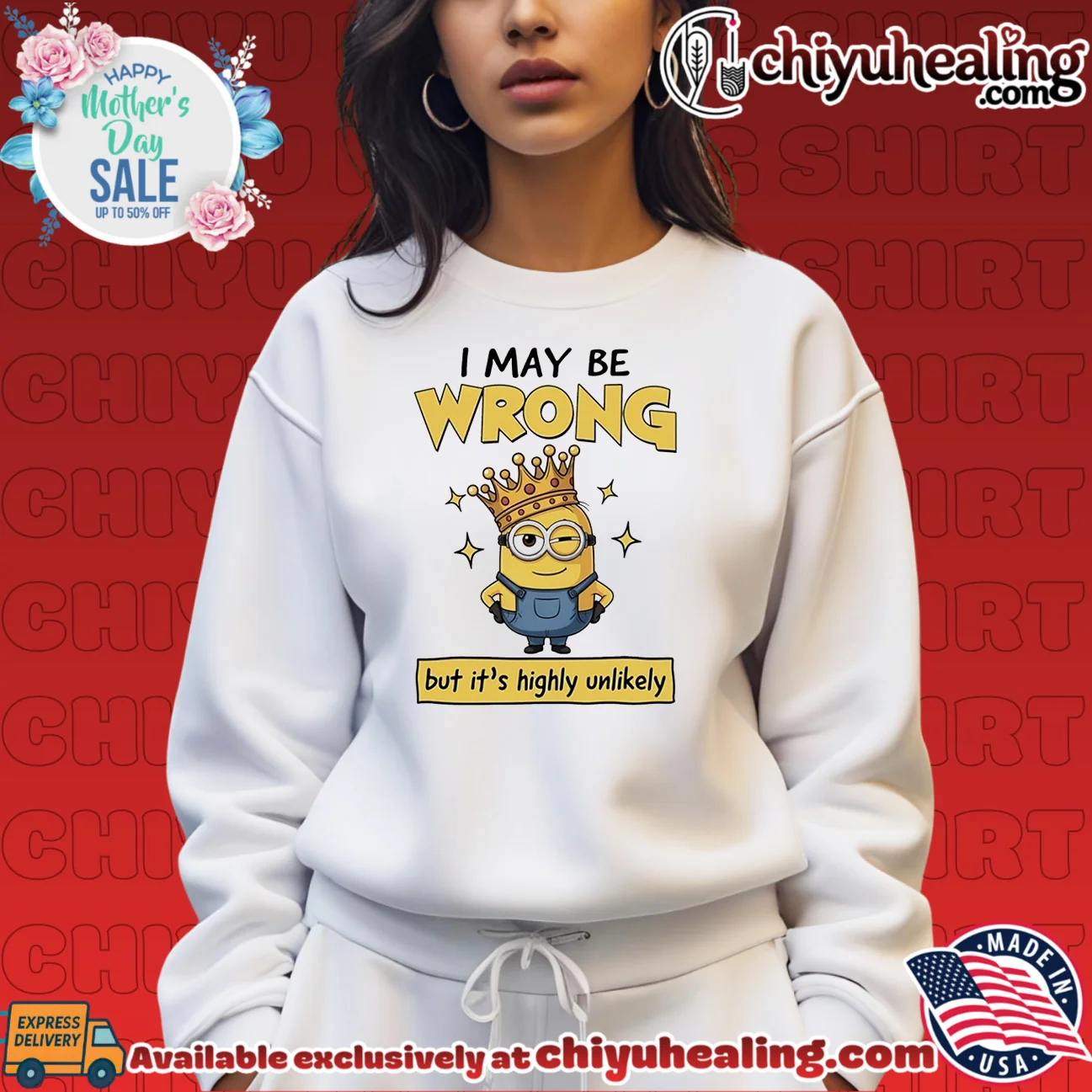 I may be wrong but it's highly unlikely Minion bespoke shirt & hoodie - Ultimate Tribute Merch I may be wrong but it's highly unlikely Minion