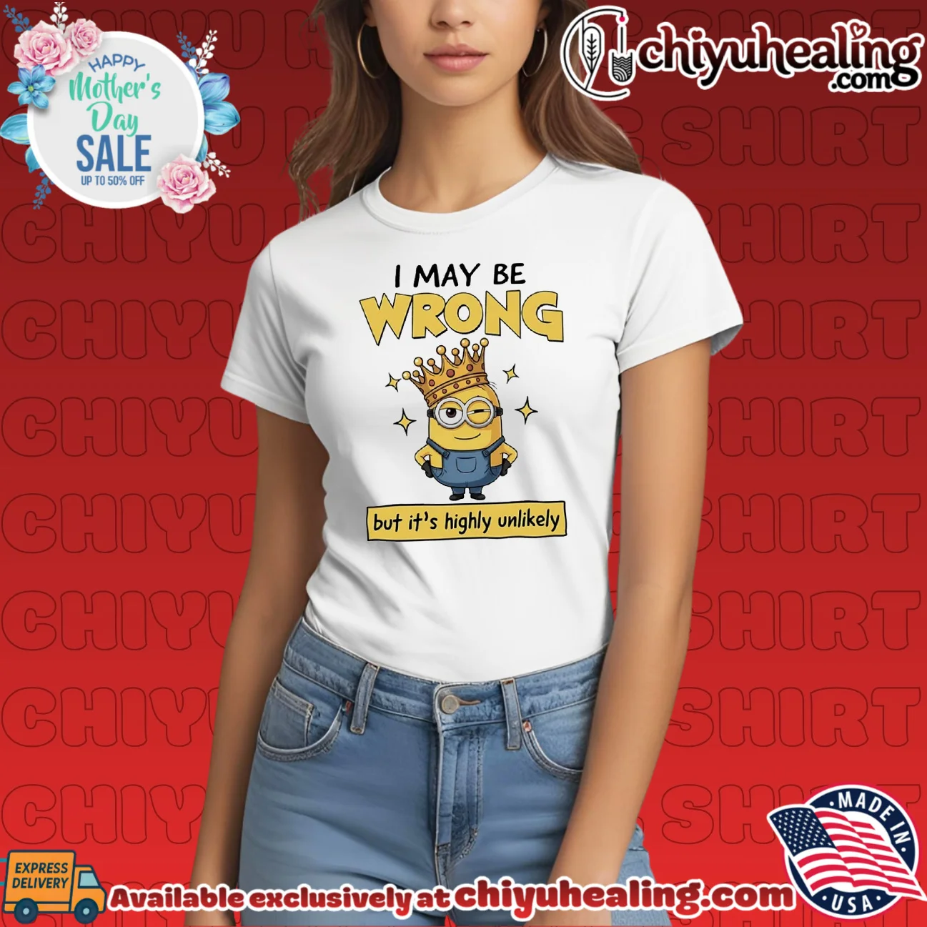 I may be wrong but it's highly unlikely Minion bespoke shirt & hoodie - Ultimate Tribute Merch I may be wrong but it's highly unlikely Minion