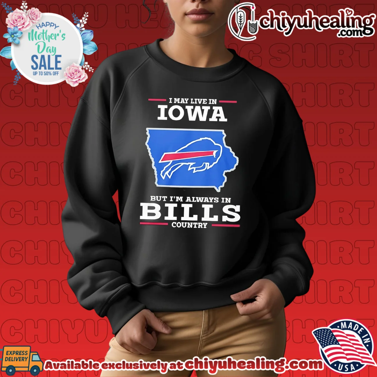 I may live in Iowa but I'm always in Bills country logo shirt & hoodie I may live in Iowa but I'm always in Bills country logo shirt & hoodie