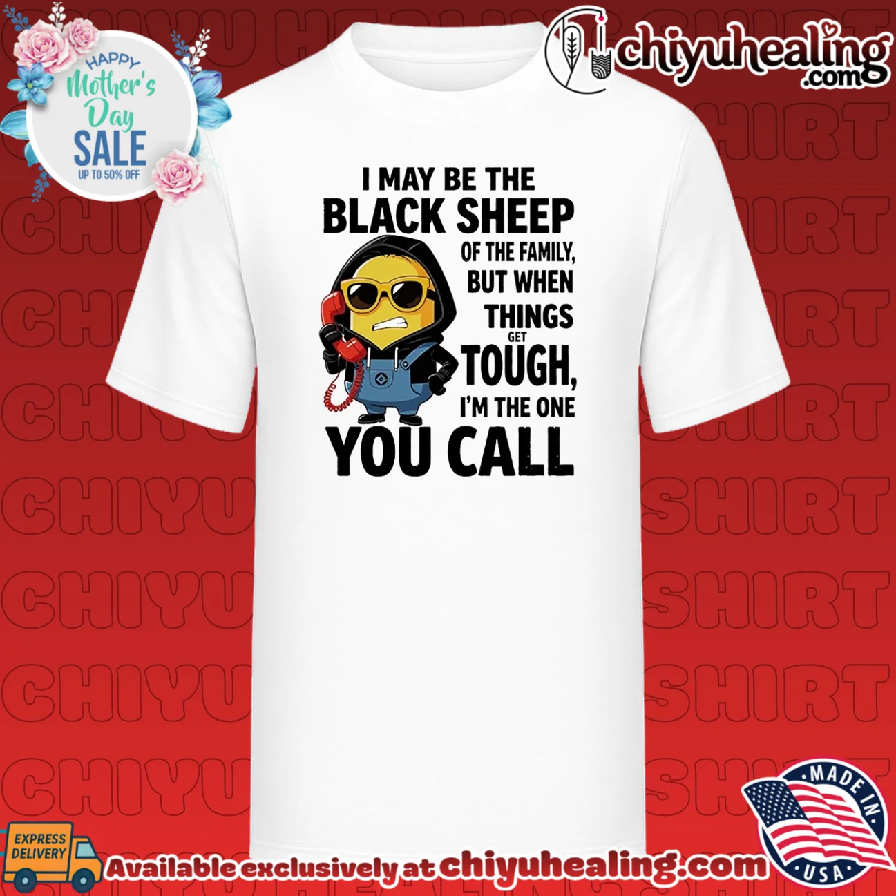 I maybe the black sheep of the family but when things get tough Minion shirt
